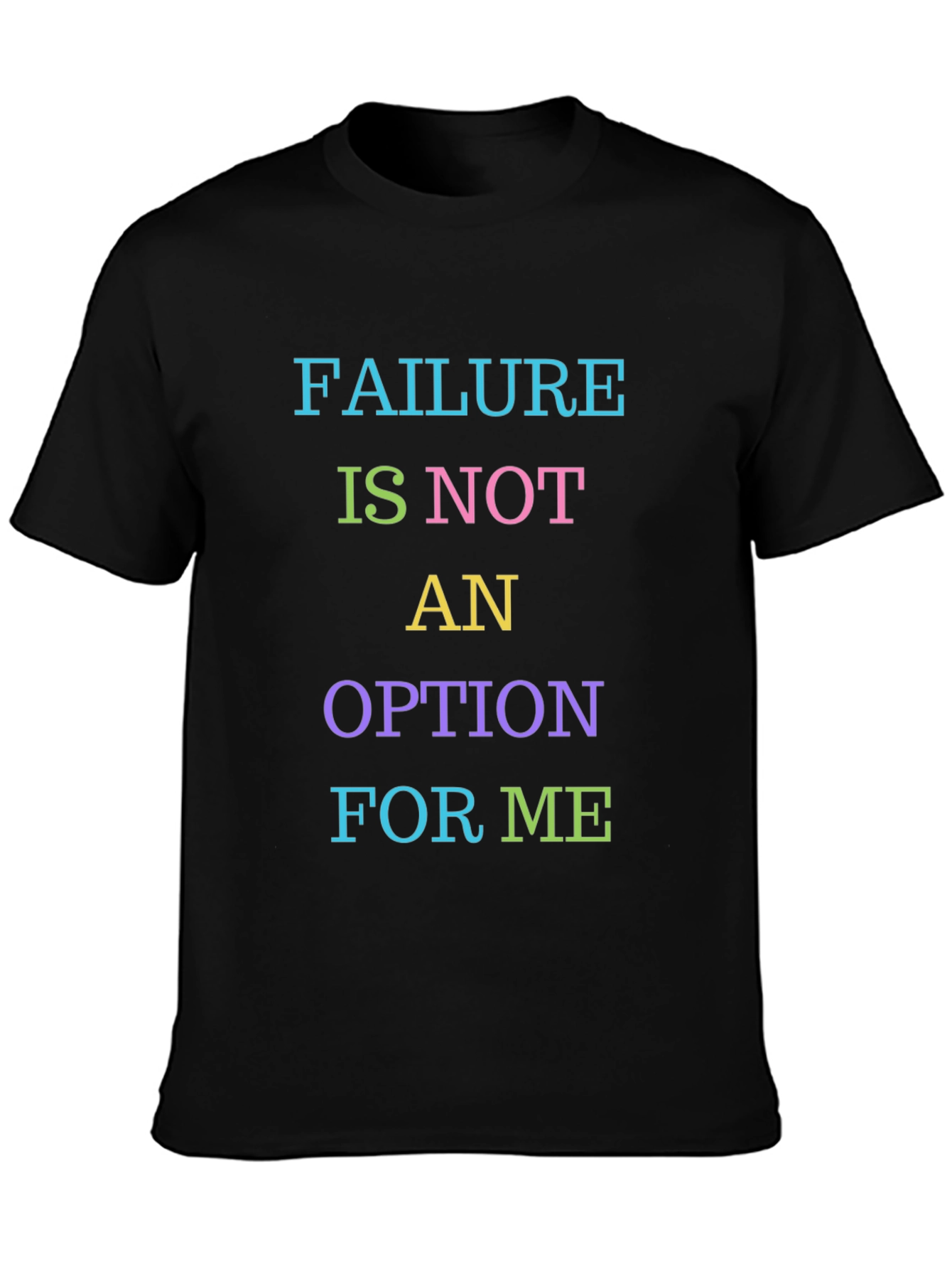 Failure is Not an Option T-Shirt