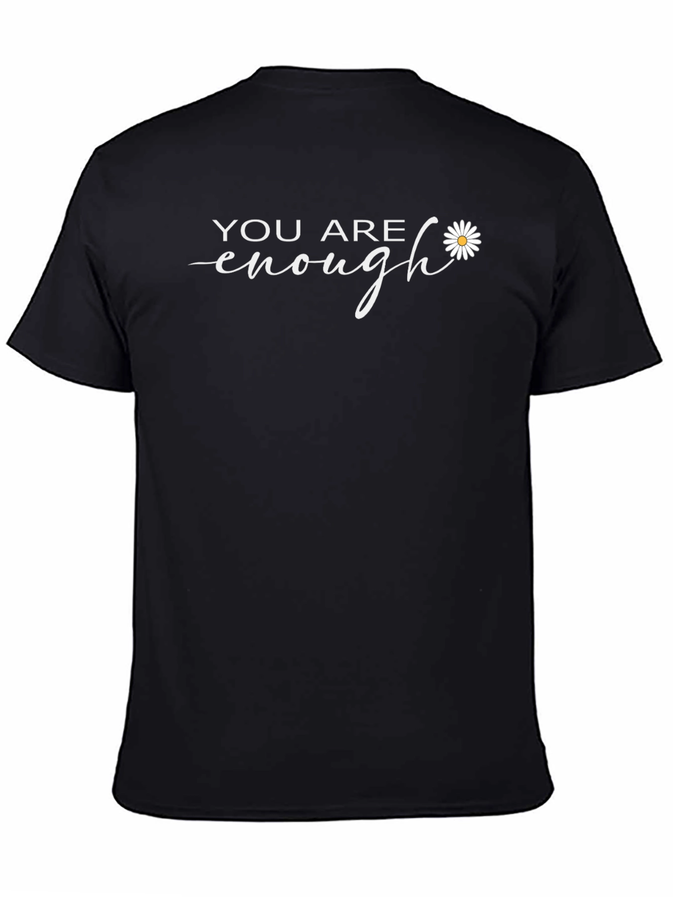 You Are Enough Graphic Tee - Inspiring Black T-Shirt