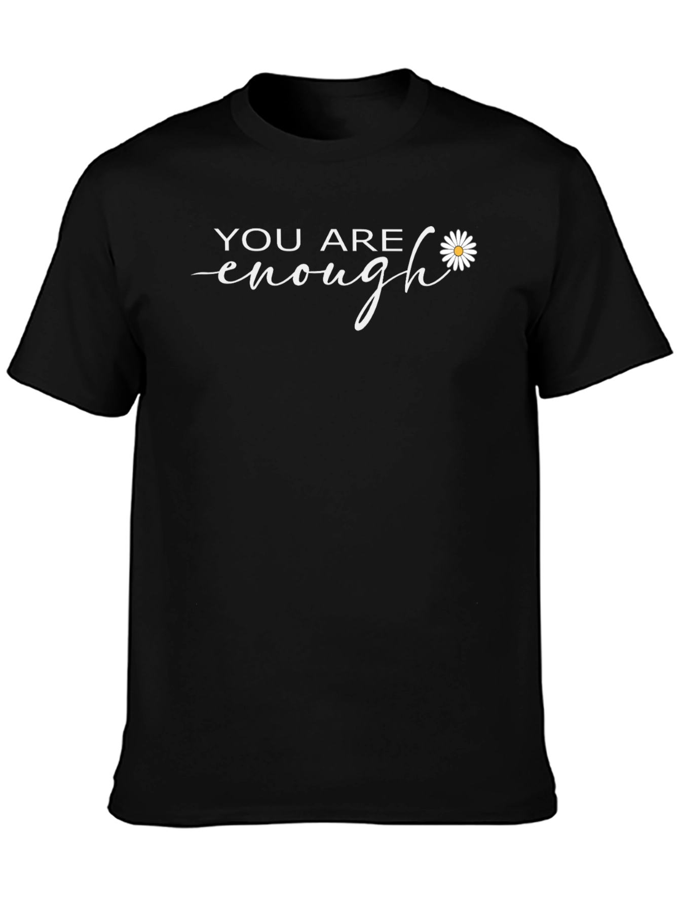 You Are Enough Graphic Tee - Inspiring Black T-Shirt