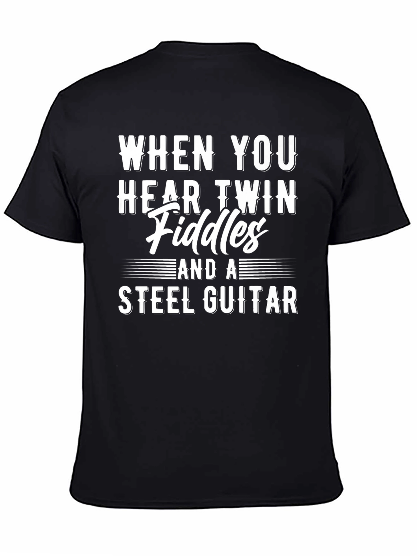 When You Hear Twin Fiddles Graphic T-Shirt