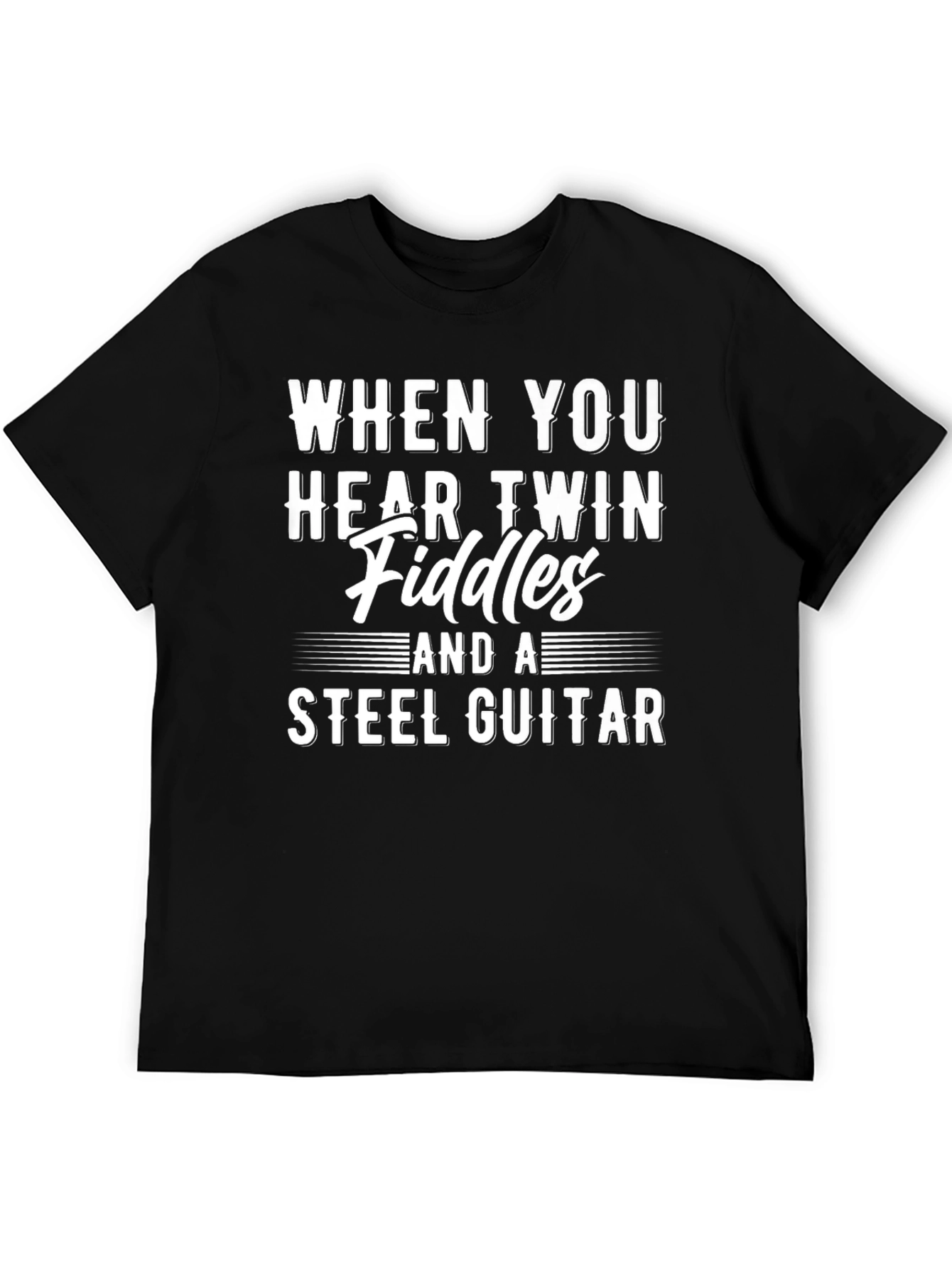 When You Hear Twin Fiddles Graphic T-Shirt