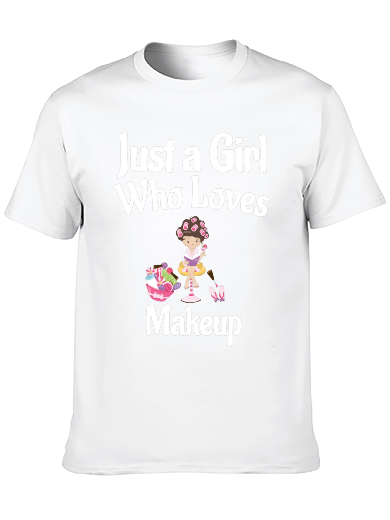 Just a Girl Who Loves Makeup Black T-Shirt