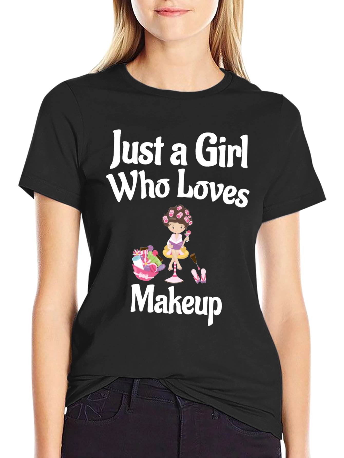 Just a Girl Who Loves Makeup Black T-Shirt