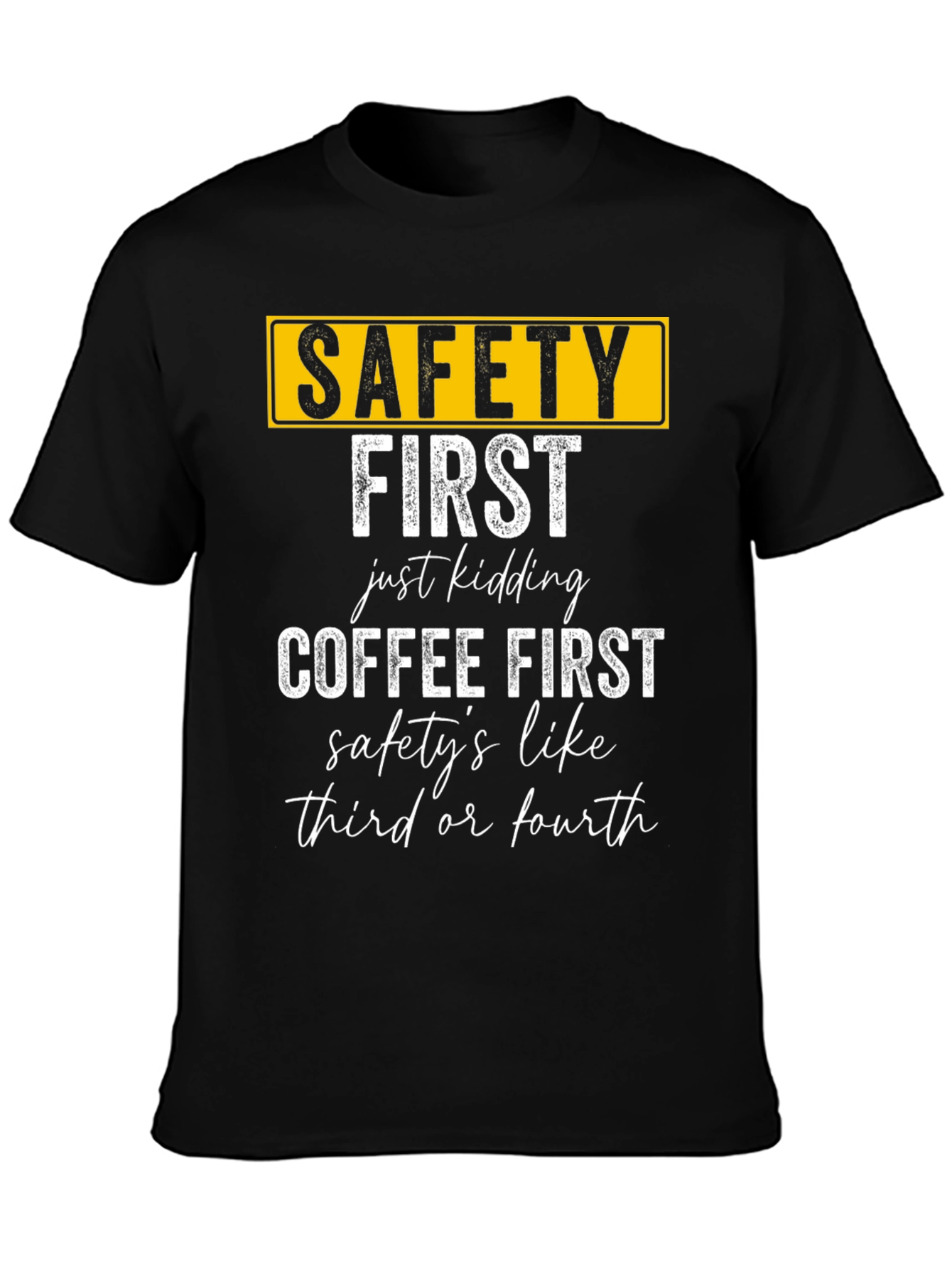 Safety Then Coffee Graphic T-Shirt