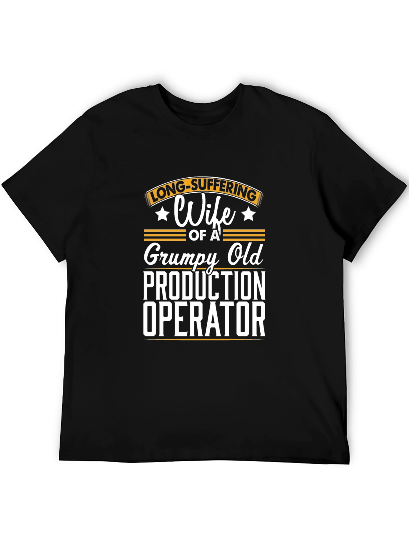 Grumpy Old Production Operator Wife T-Shirt