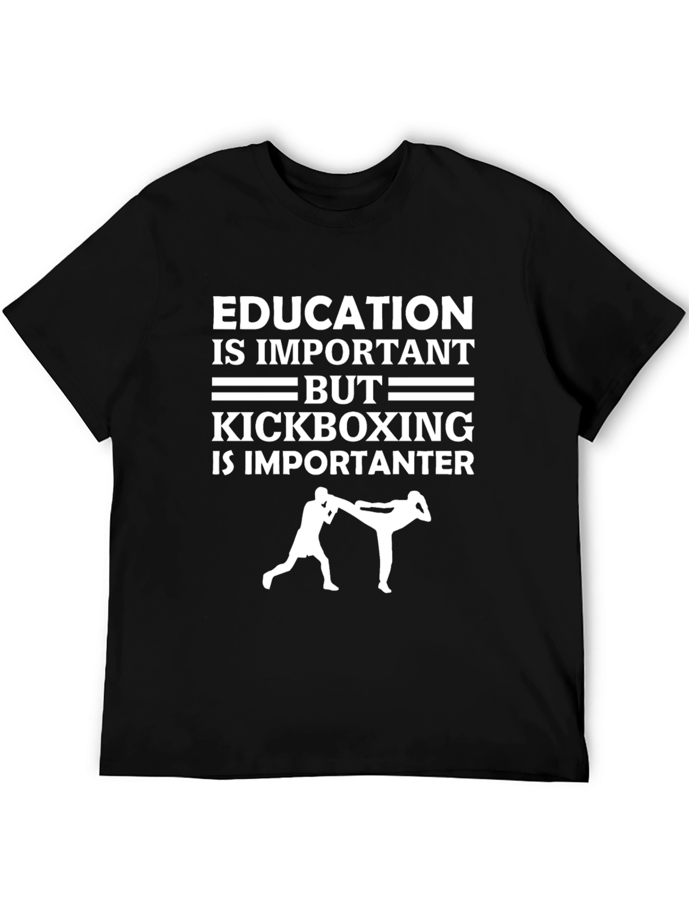 Kickboxing Is Importanter Black T-Shirt
