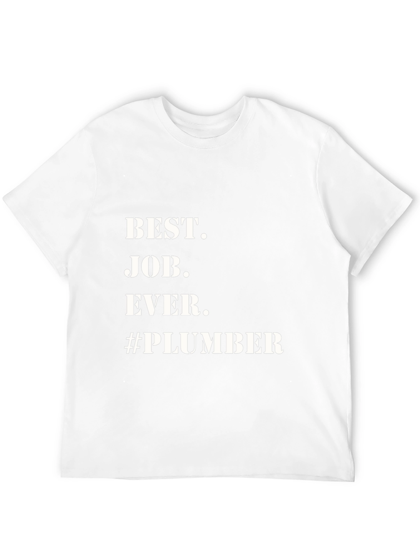 Best Job Ever Plumber T-Shirt