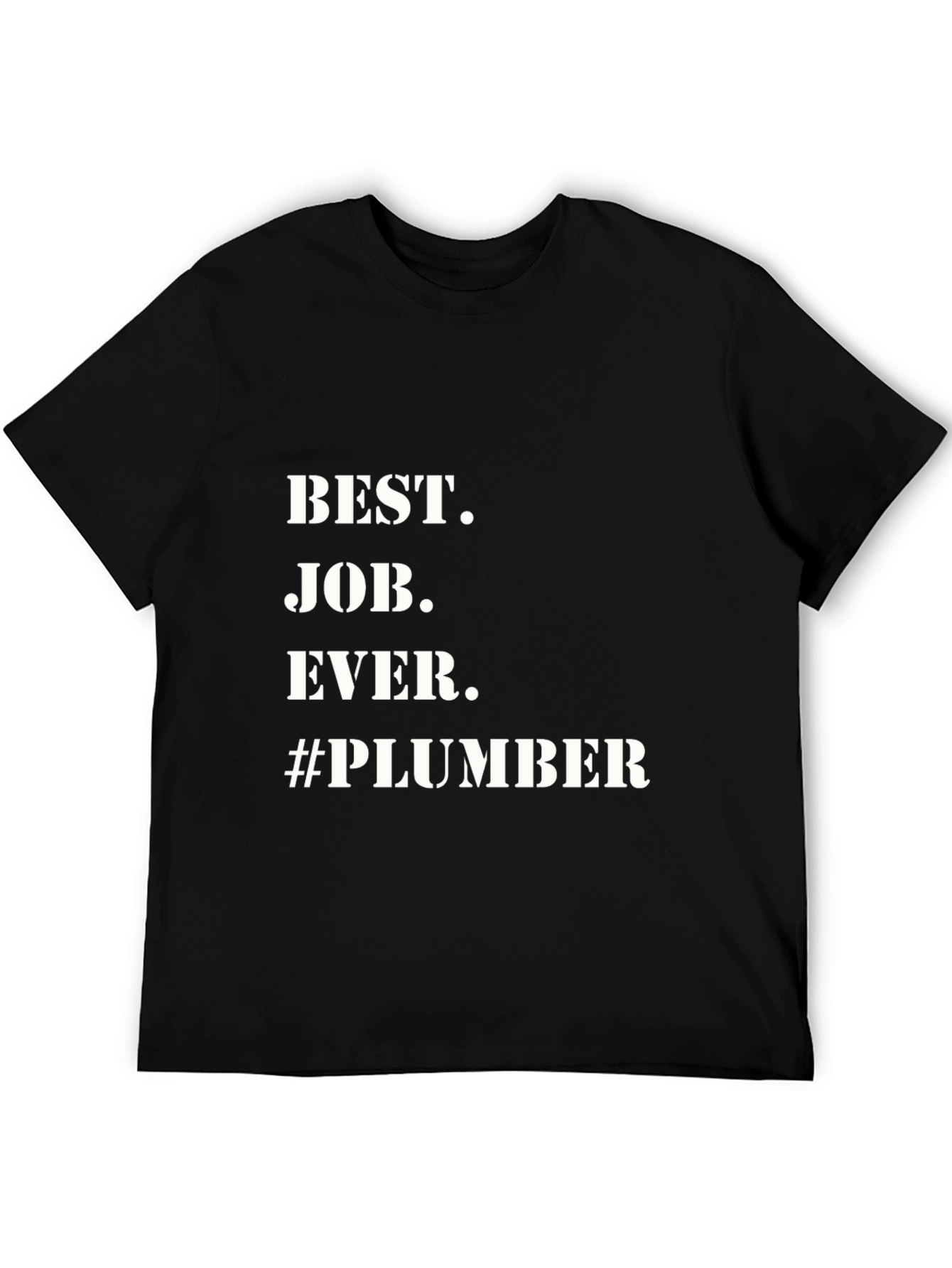Best Job Ever Plumber T-Shirt
