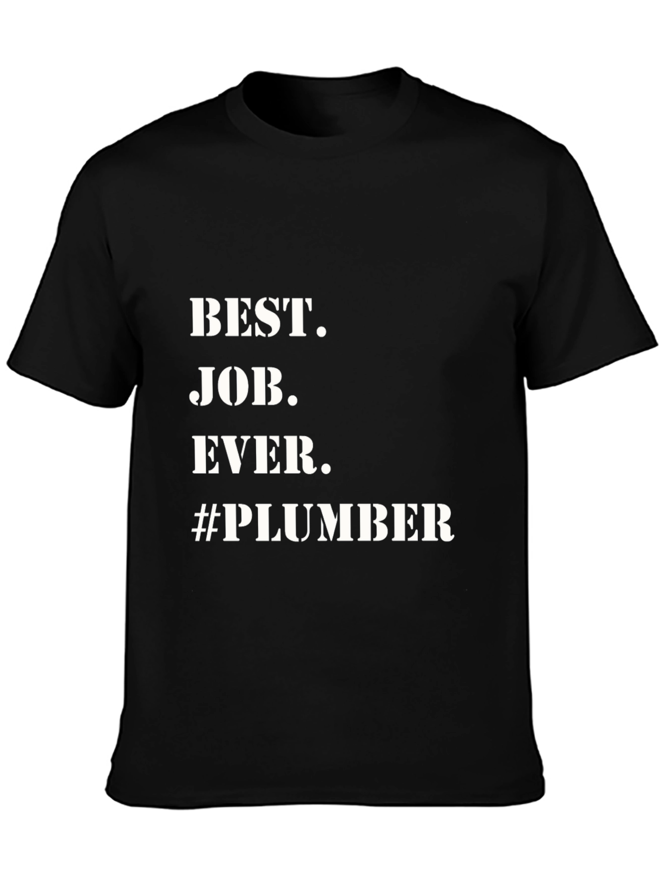 Best Job Ever Plumber T-Shirt