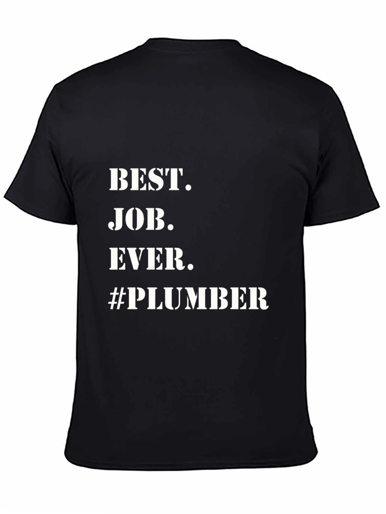 Best Job Ever Plumber T-Shirt