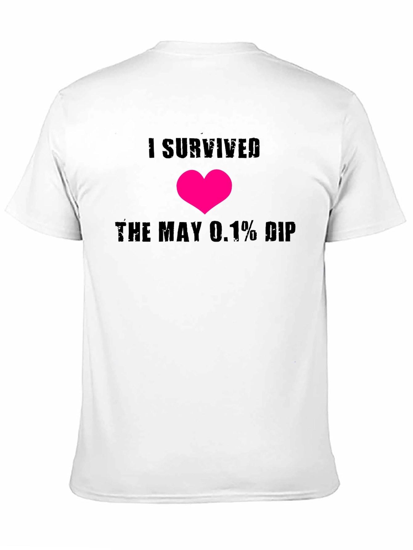I Survived the May 0.1% Dip T-Shirt
