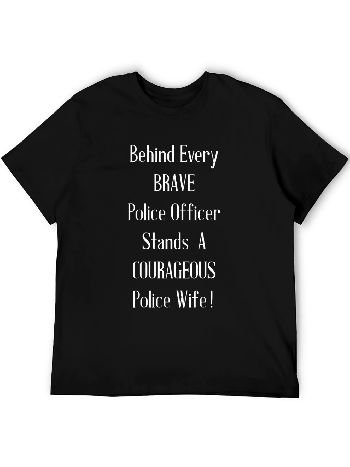 Brave Police Officer Courageous Wife T-Shirt