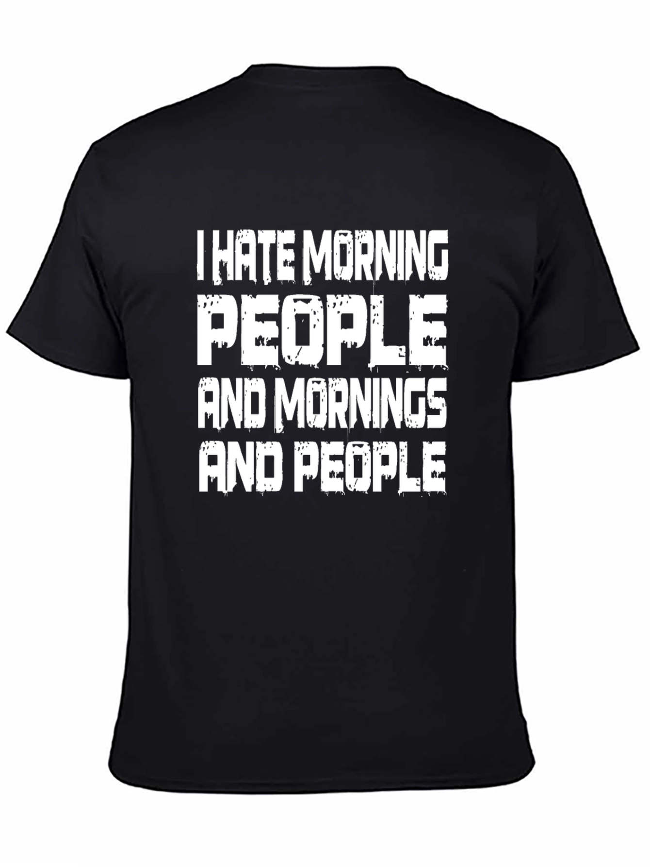 I Hate Morning People Graphic T-Shirt