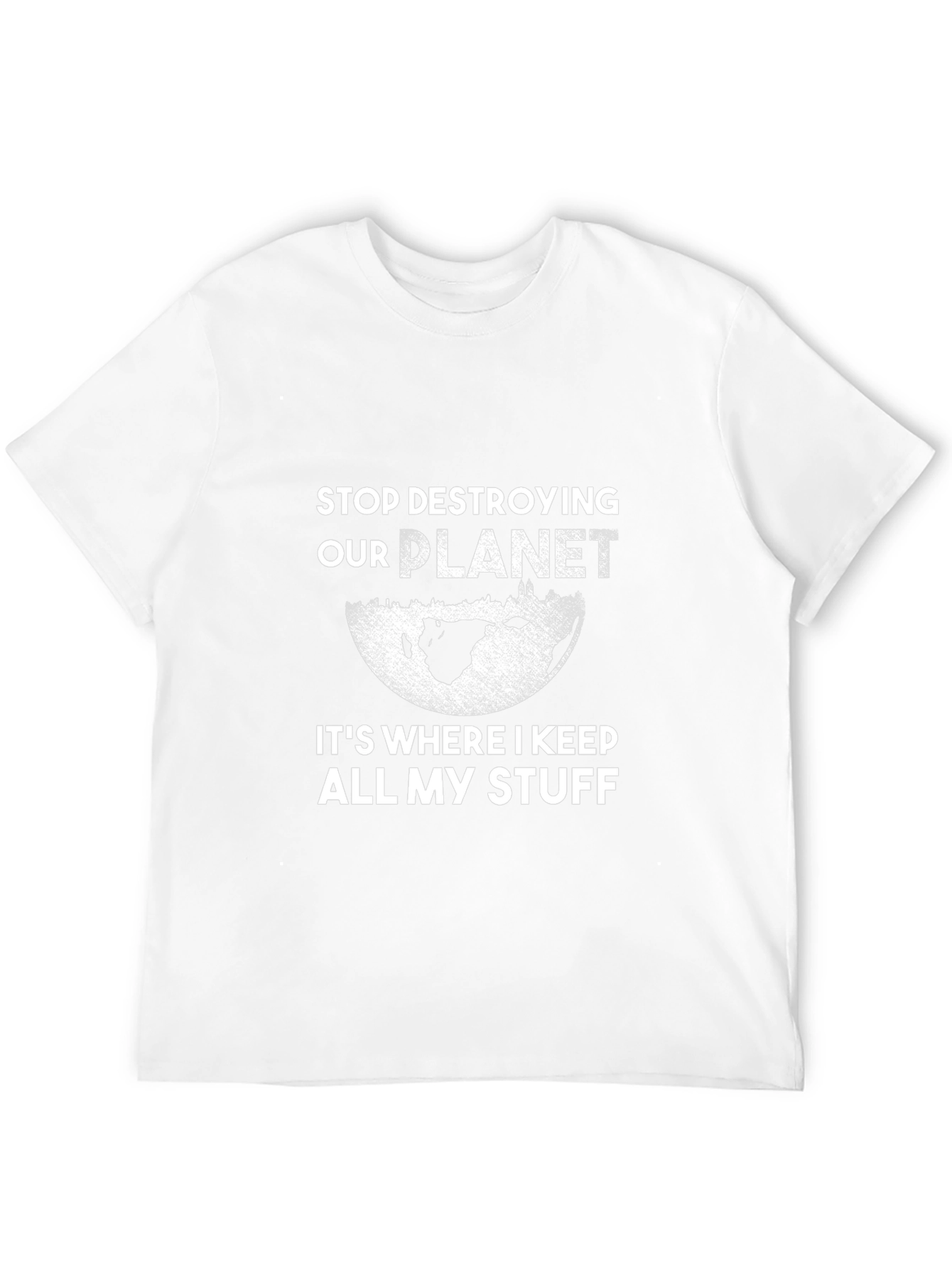 Stop Destroying Our Planet T-Shirt