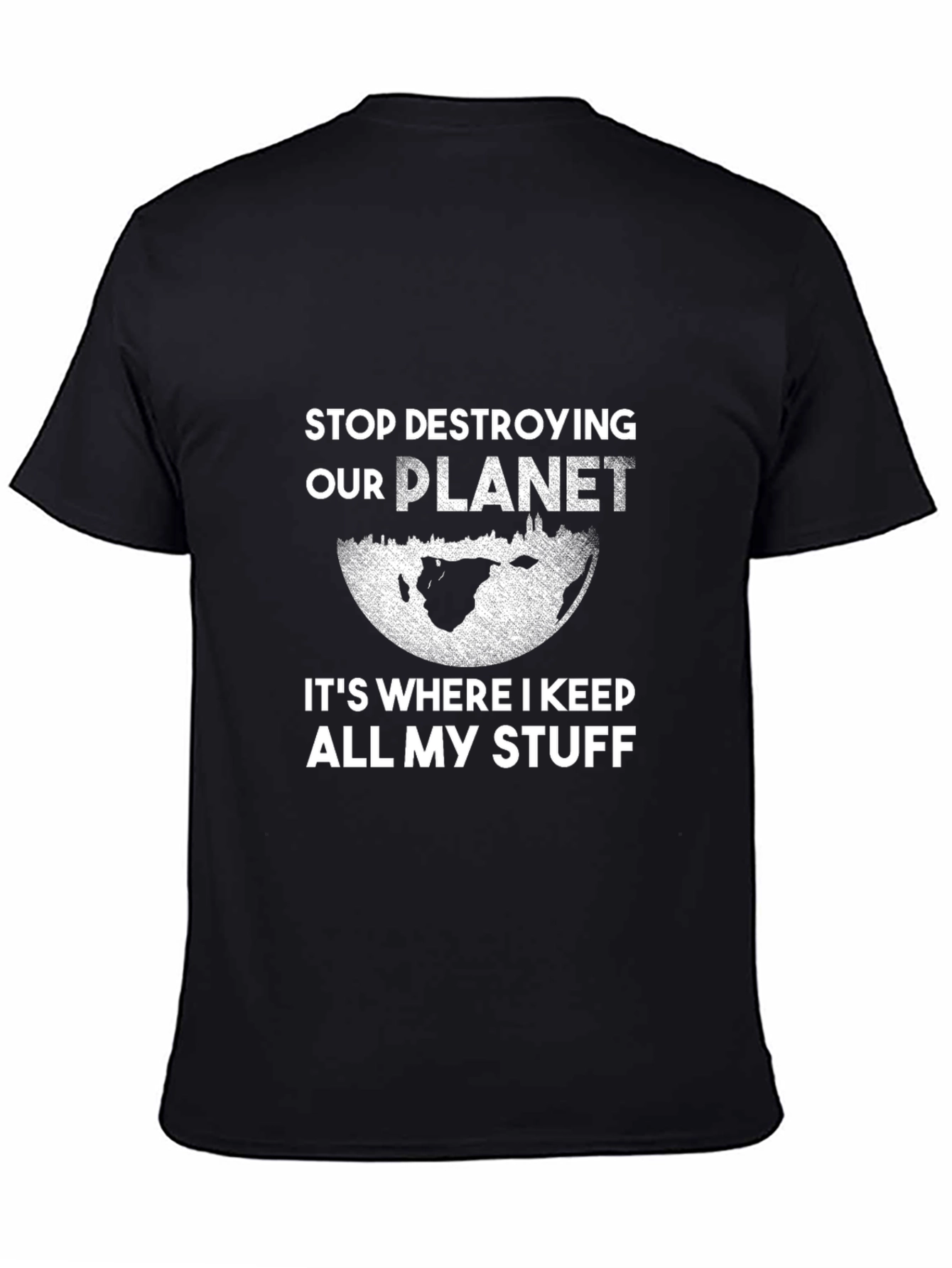 Stop Destroying Our Planet T-Shirt