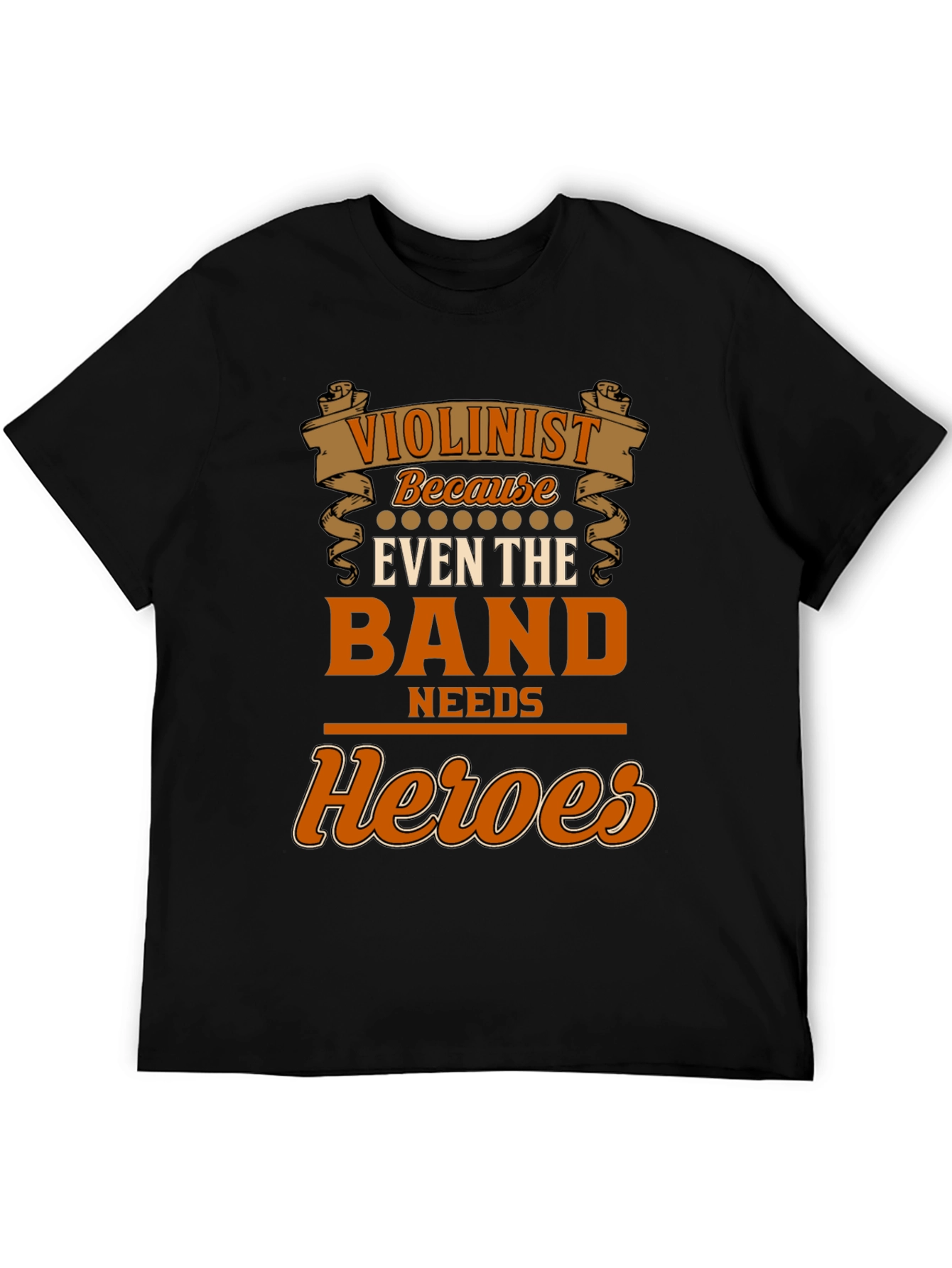 Violinist Heroes T-Shirt - Band Needs Heroes