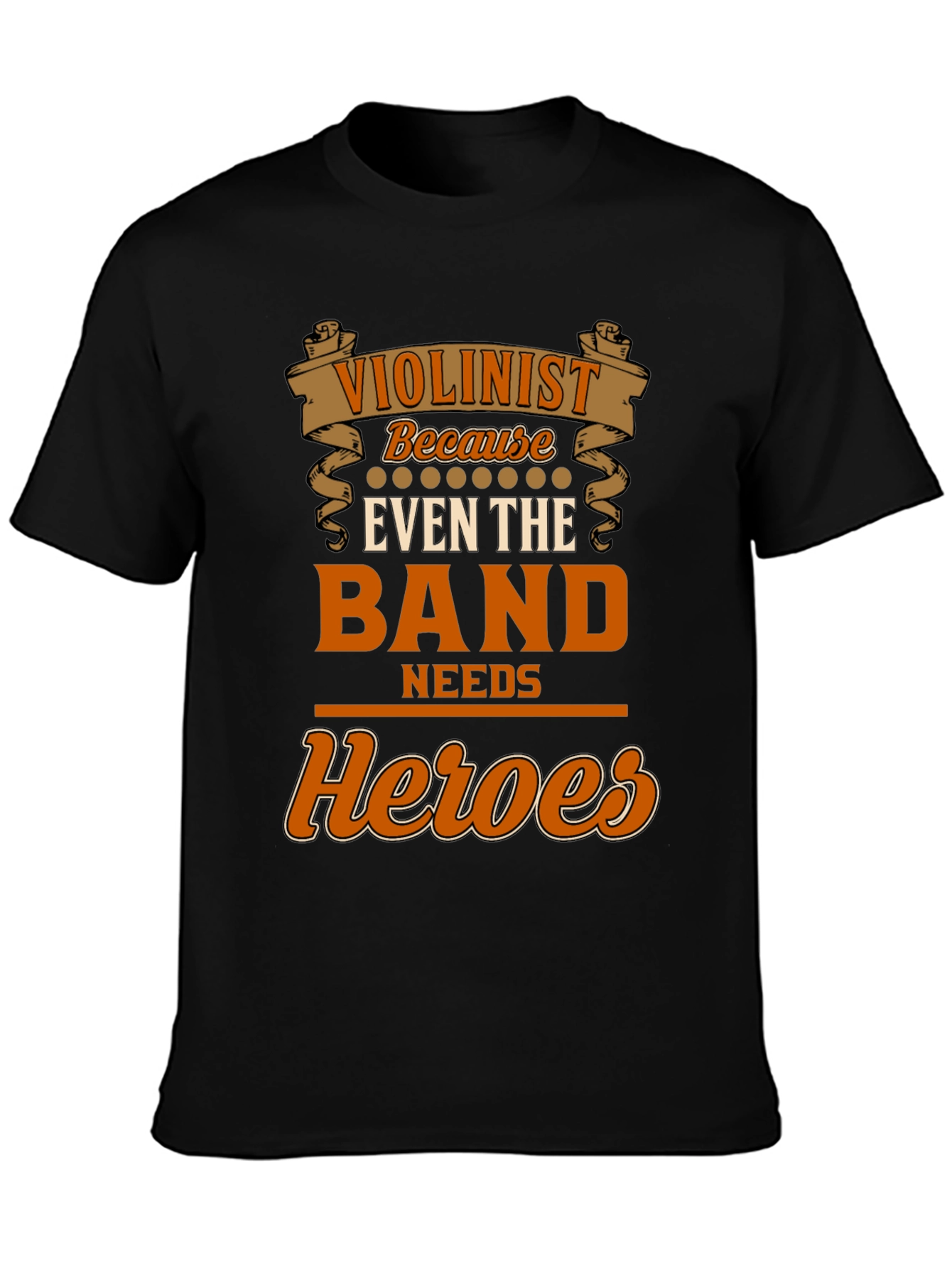 Violinist Heroes T-Shirt - Band Needs Heroes