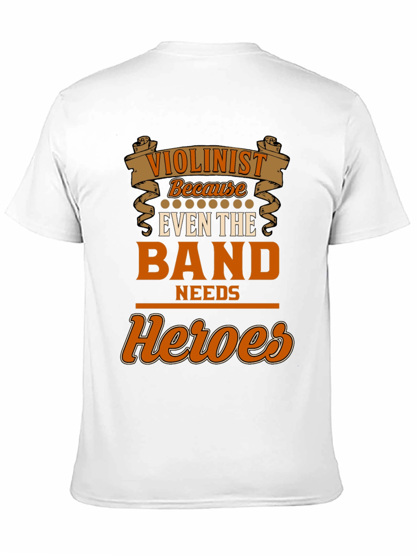 Violinist Heroes T-Shirt - Band Needs Heroes