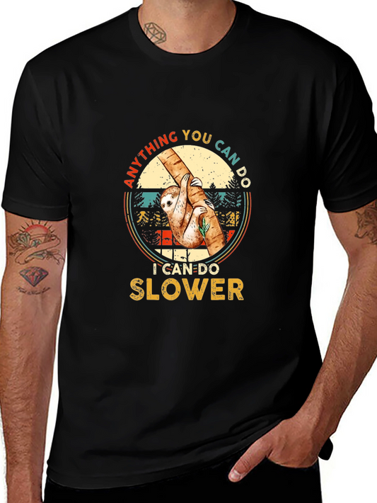 Anything You Can Do I Can Do Slower Sloth T-Shirt