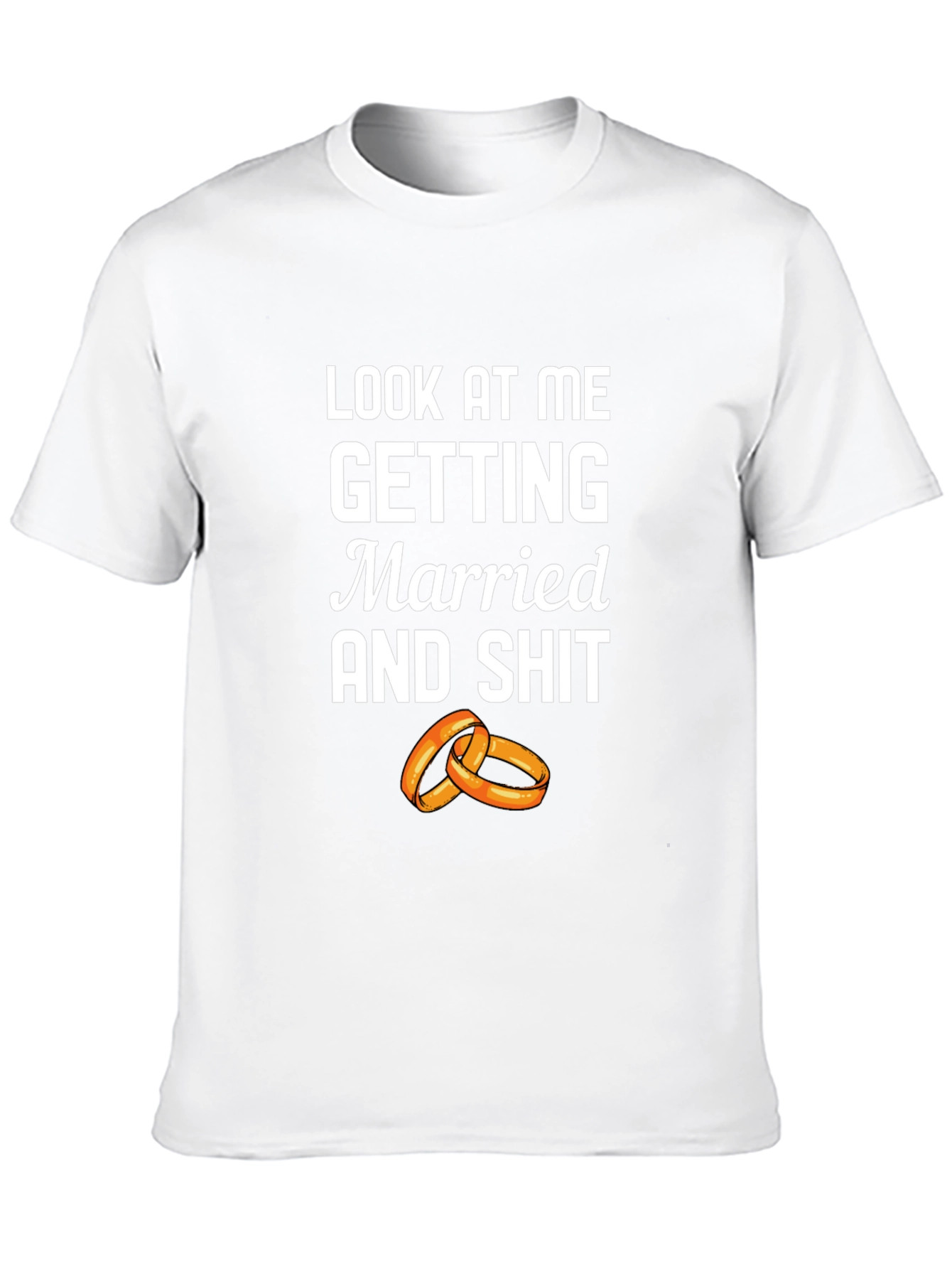 Look At Me Getting Married T-Shirt