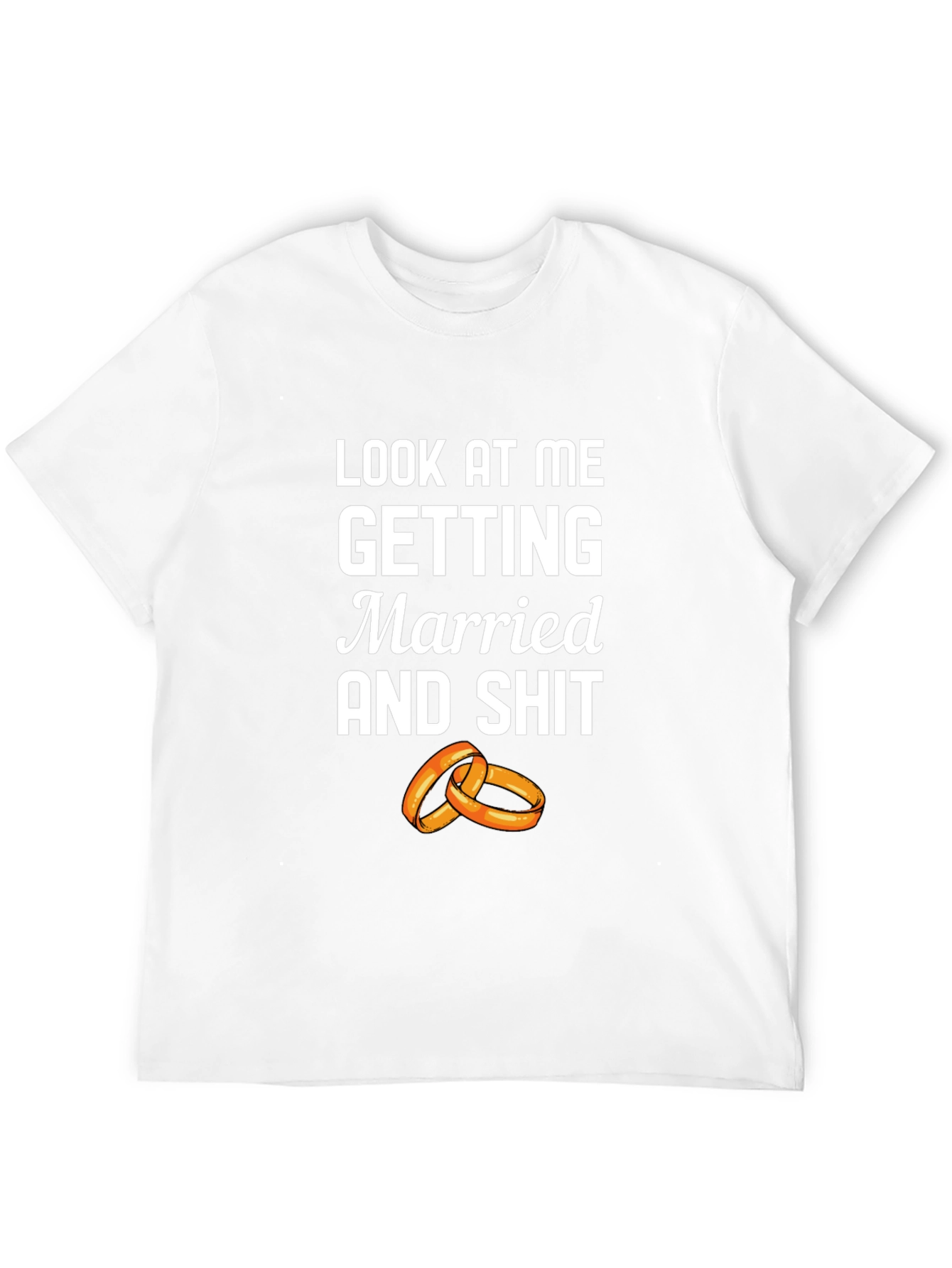 Look At Me Getting Married T-Shirt