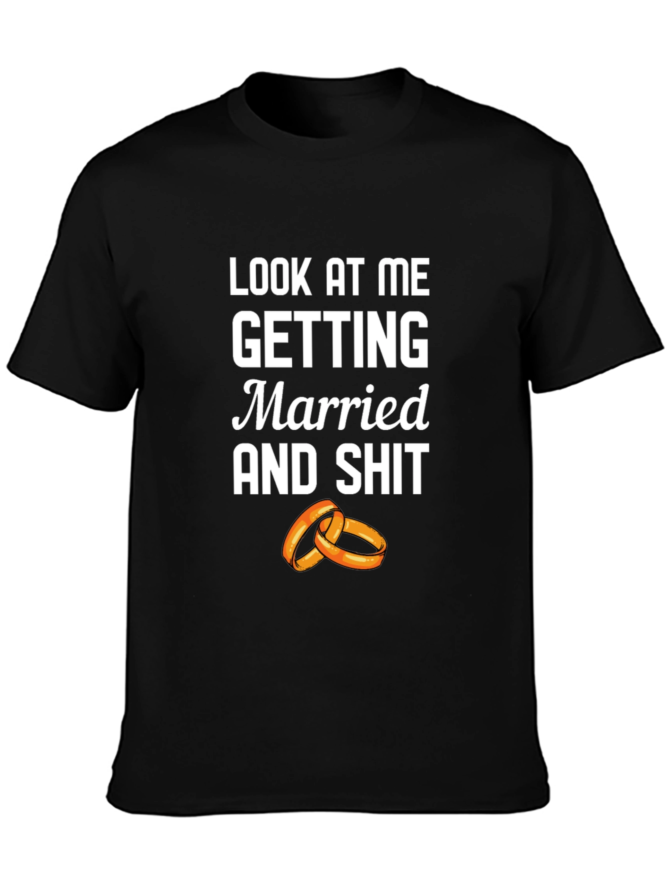 Look At Me Getting Married T-Shirt