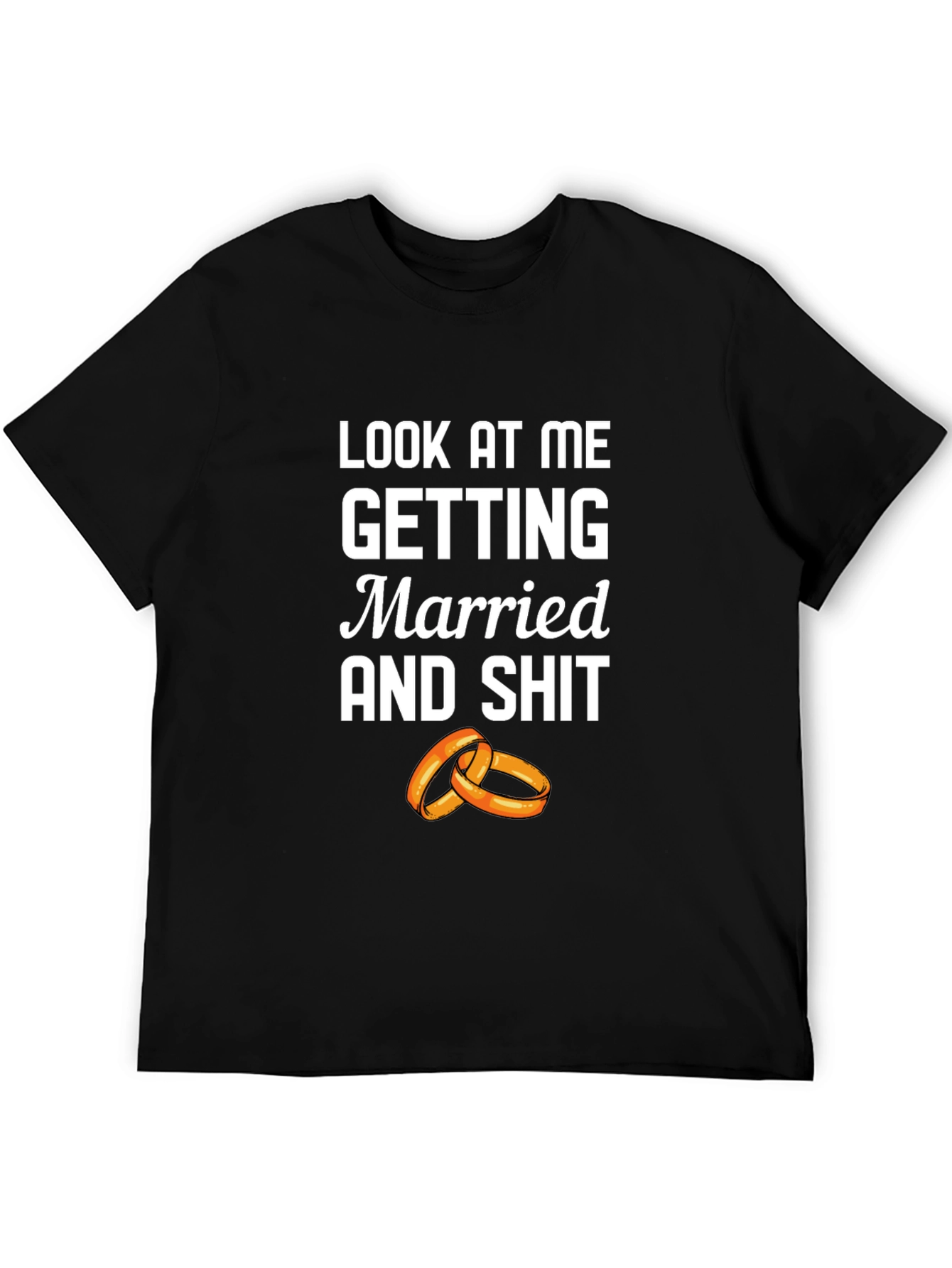 Look At Me Getting Married T-Shirt