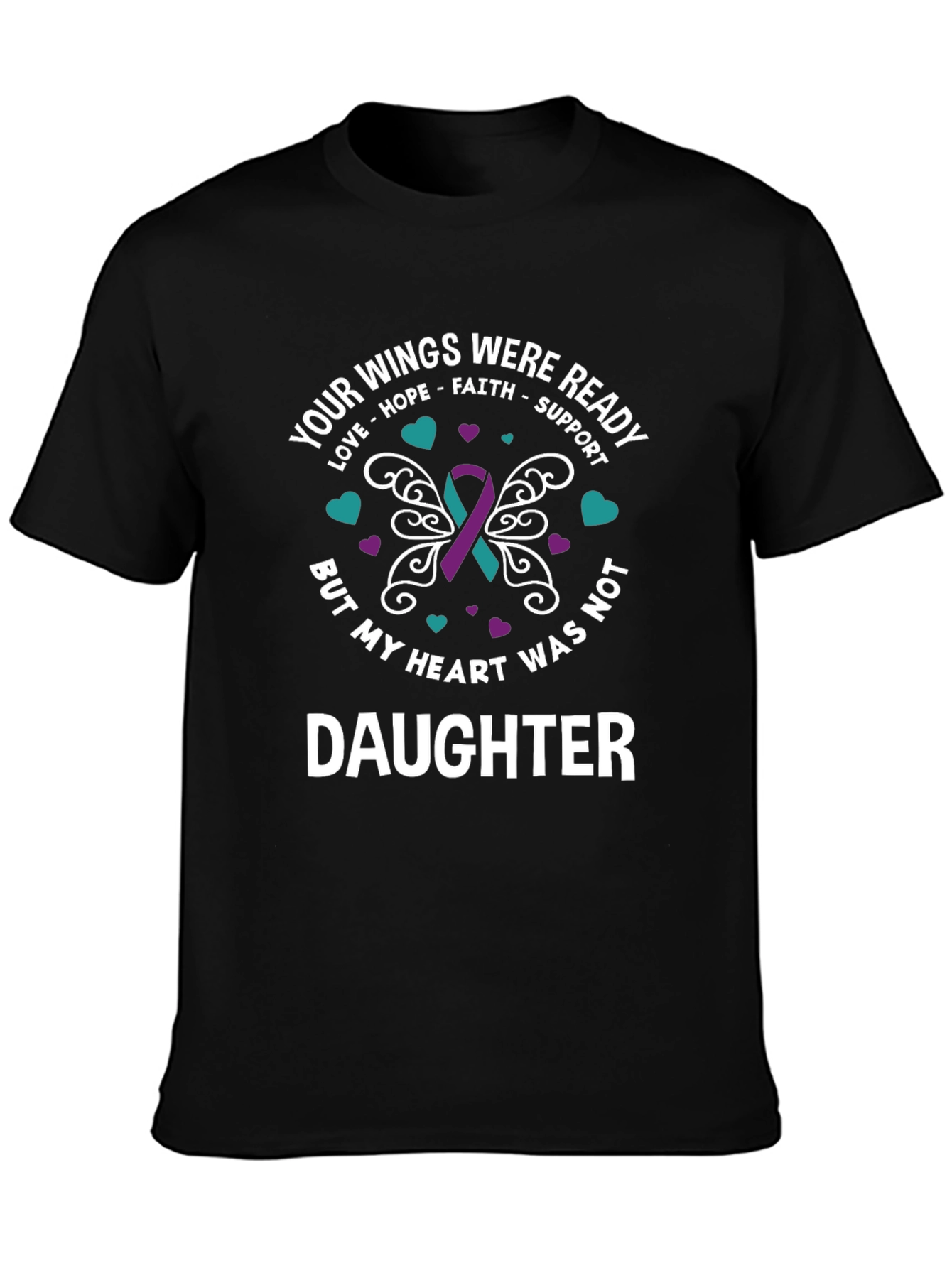 Your Wings Were Ready Daughter T-Shirt