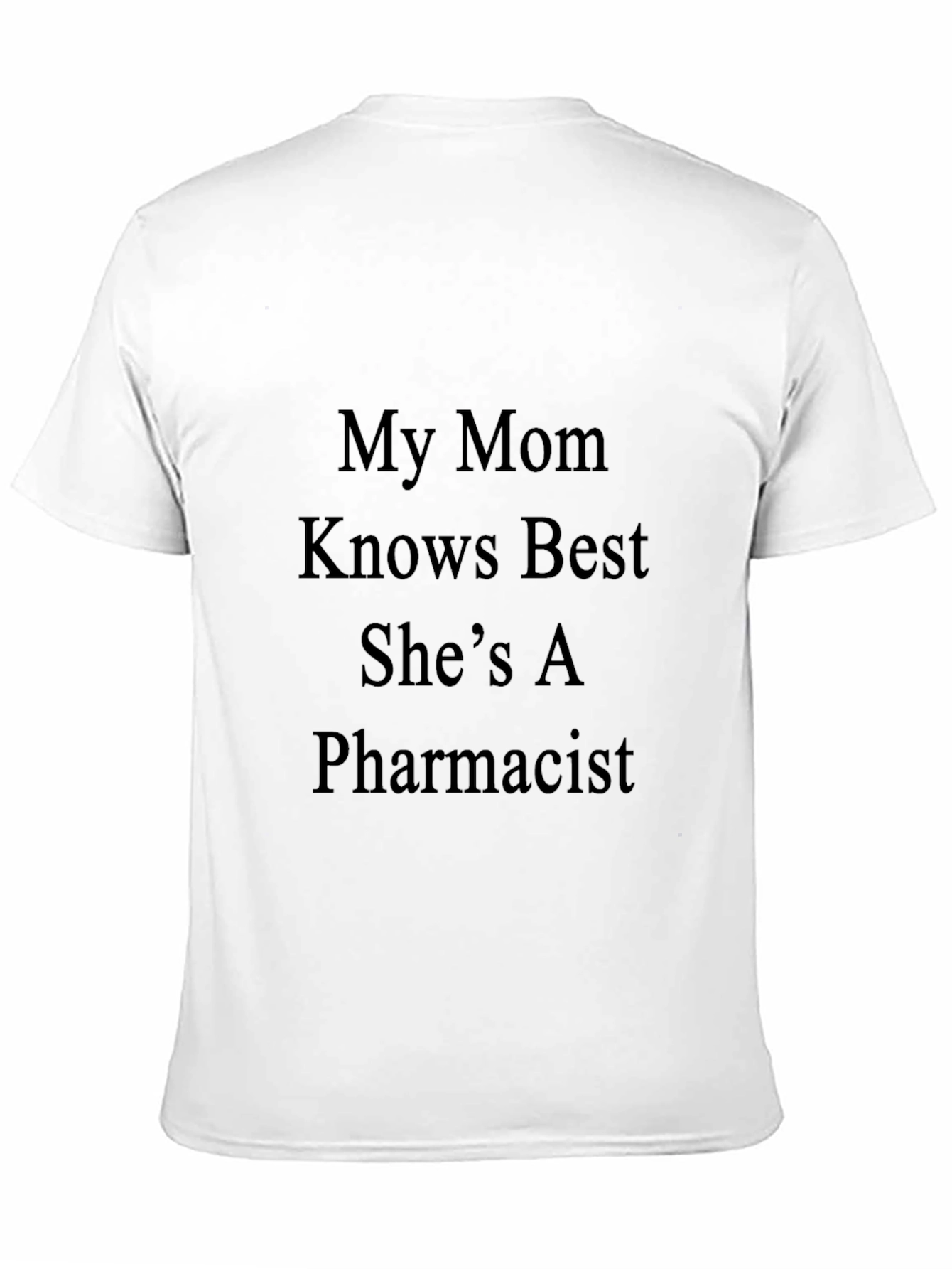 My Mom Pharmacist Black T-Shirt
