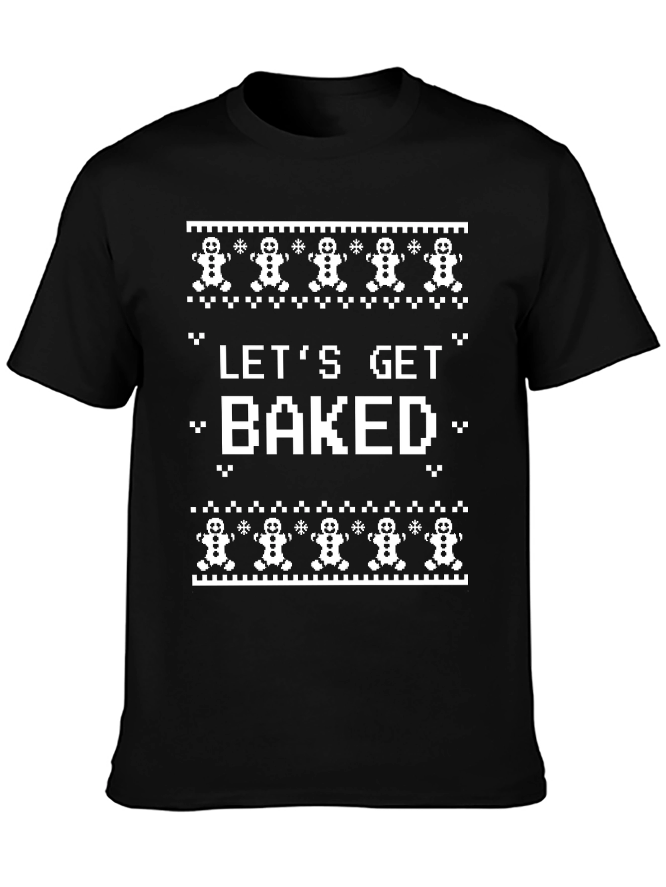 Lets Get Baked Funny Ugly Christmas T-Shirt