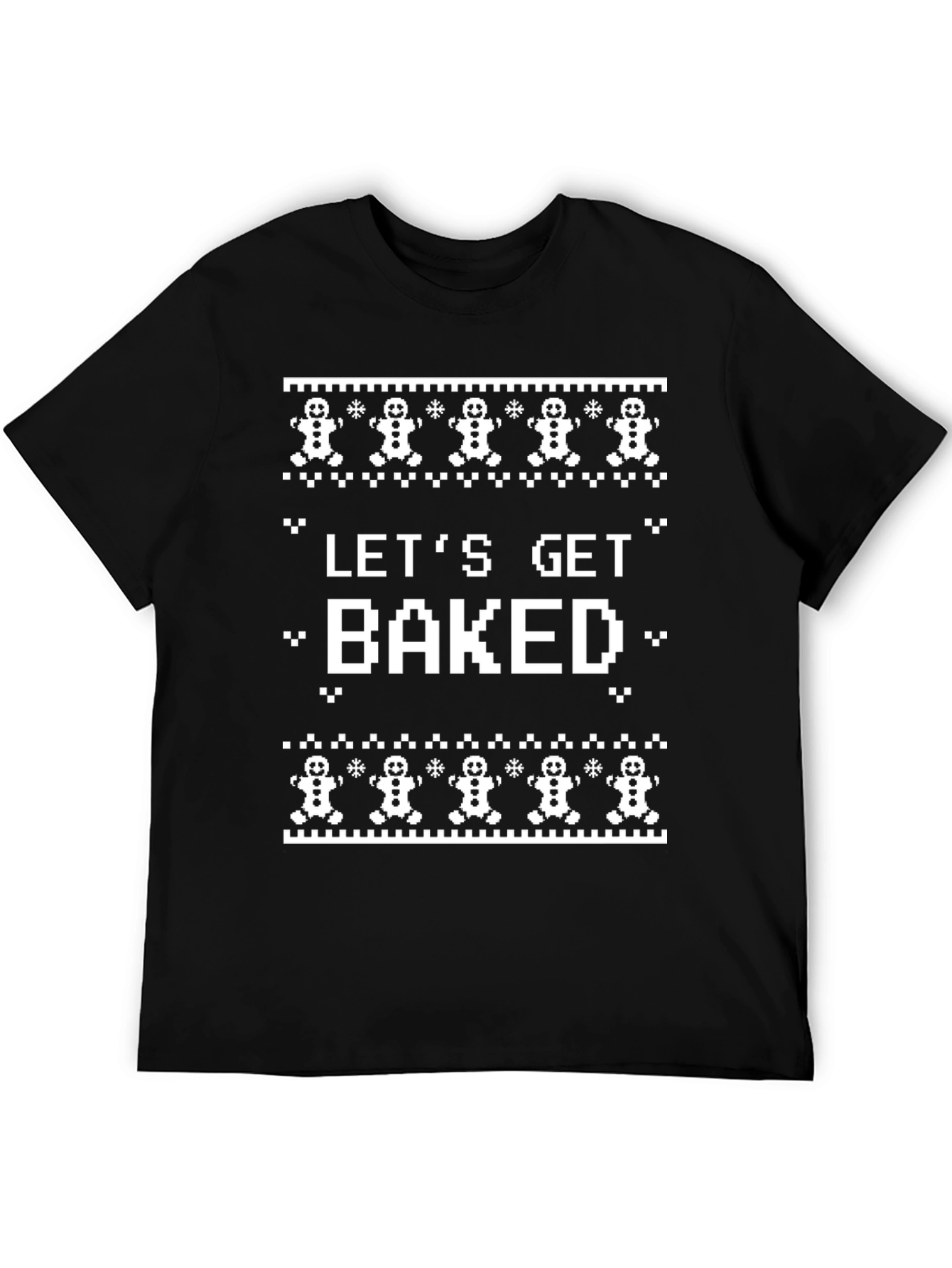 Lets Get Baked Funny Ugly Christmas T-Shirt