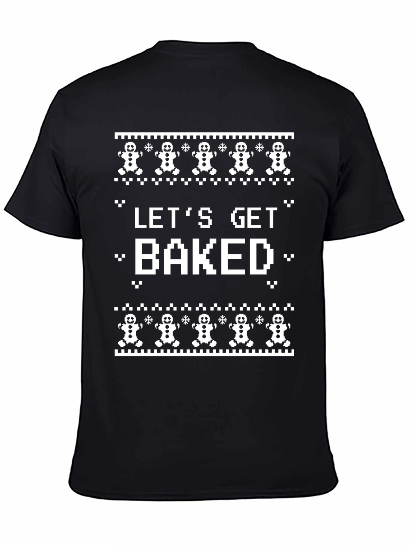 Lets Get Baked Funny Ugly Christmas T-Shirt