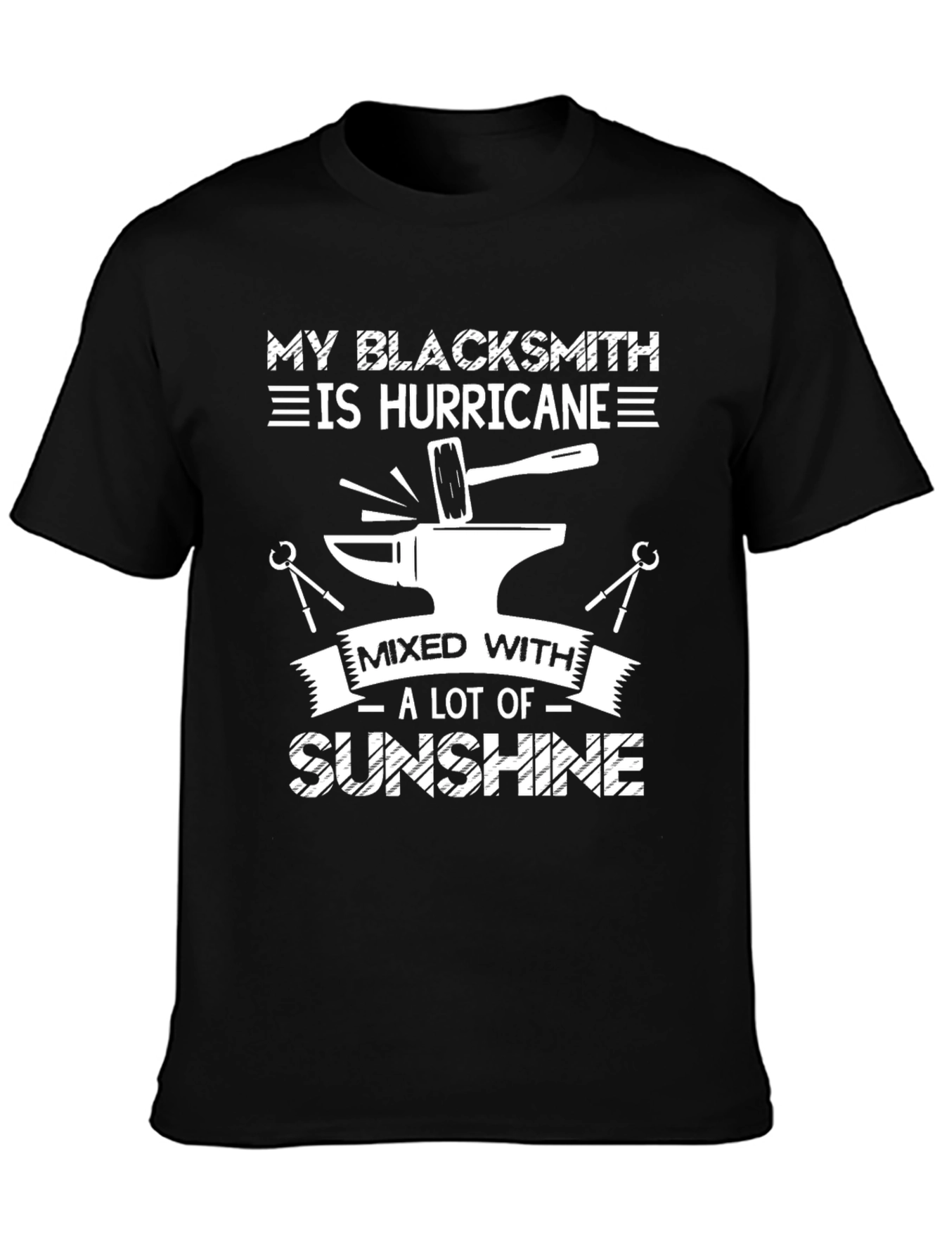 Blacksmith Hurricane Sunshine T-Shirt Funny Blacksmith Gift Tee