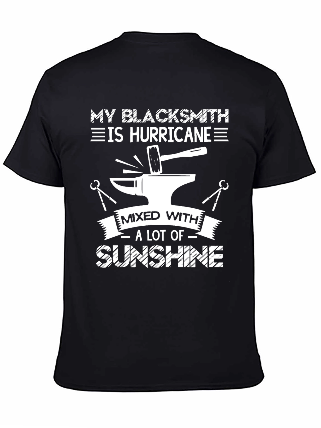 Blacksmith Hurricane Sunshine T-Shirt Funny Blacksmith Gift Tee