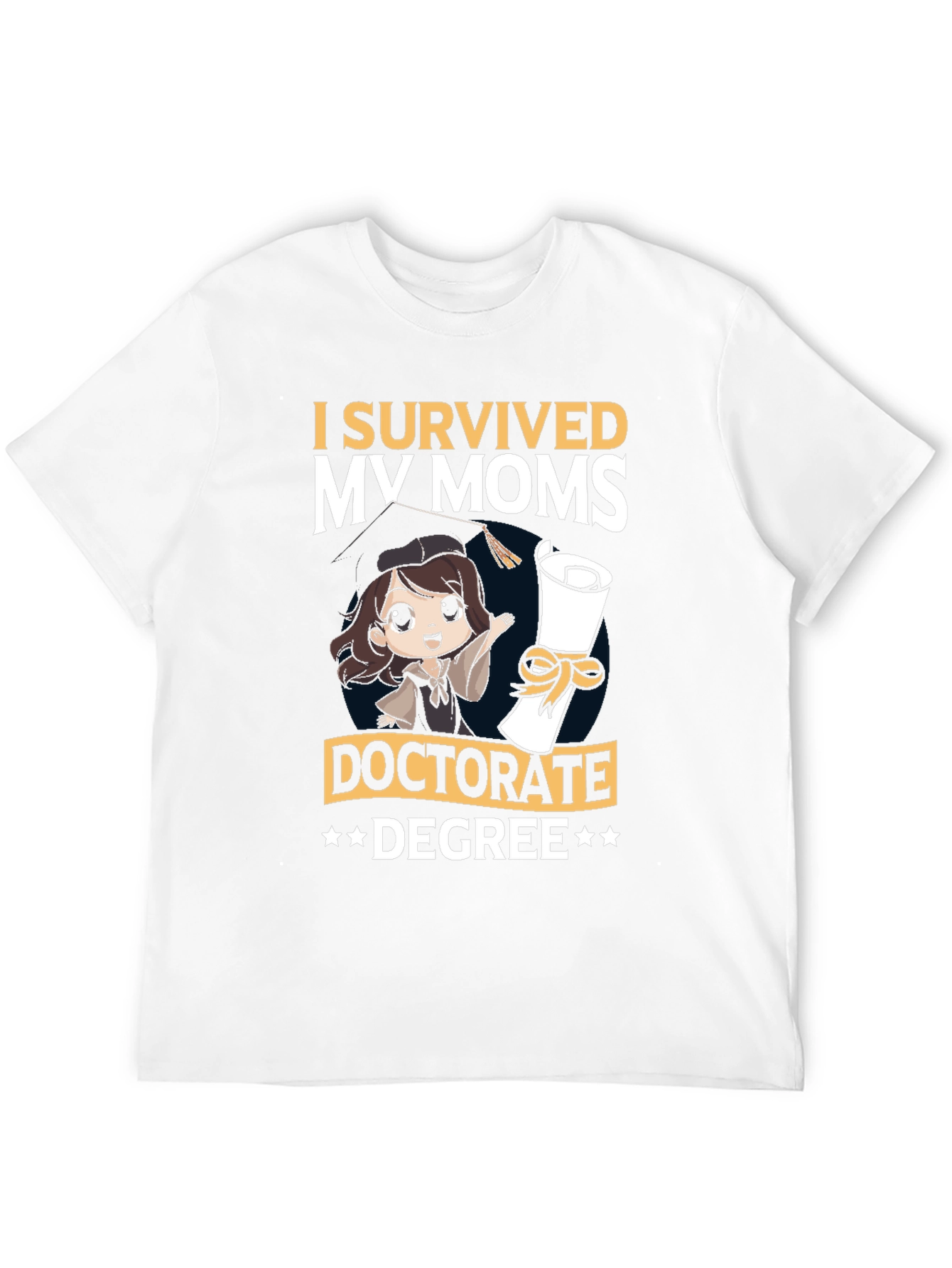 I Survived My Moms Doctorate Degree T-Shirt