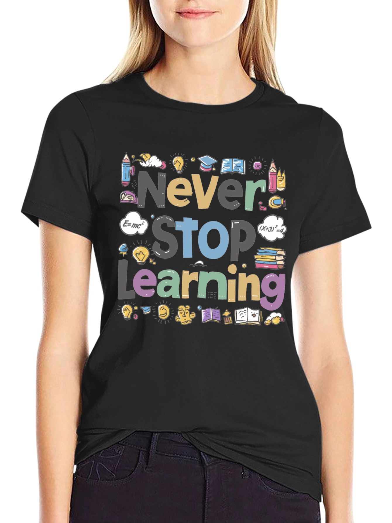 Never Stop Learning T-Shirt