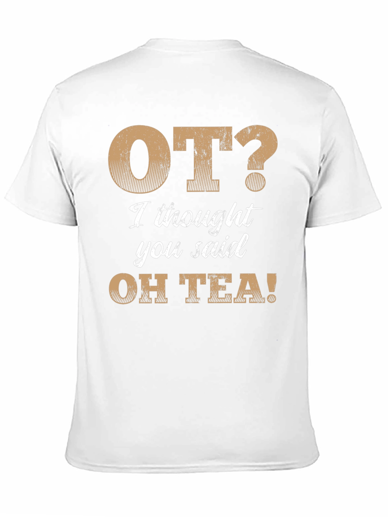 Funny OT? OH TEA! T-Shirt