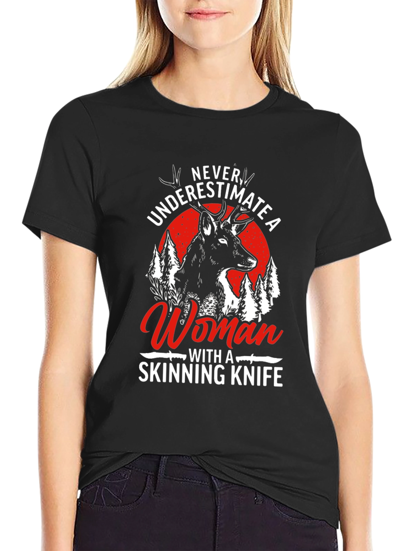 Never Underestimate a Woman with a Skinning Knife T-Shirt