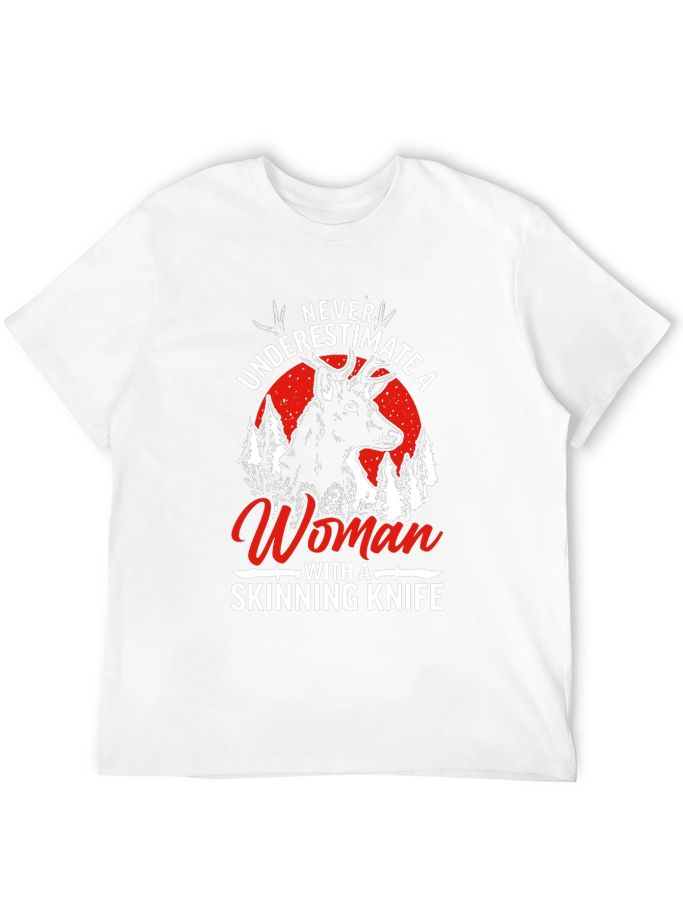 Never Underestimate a Woman with a Skinning Knife T-Shirt