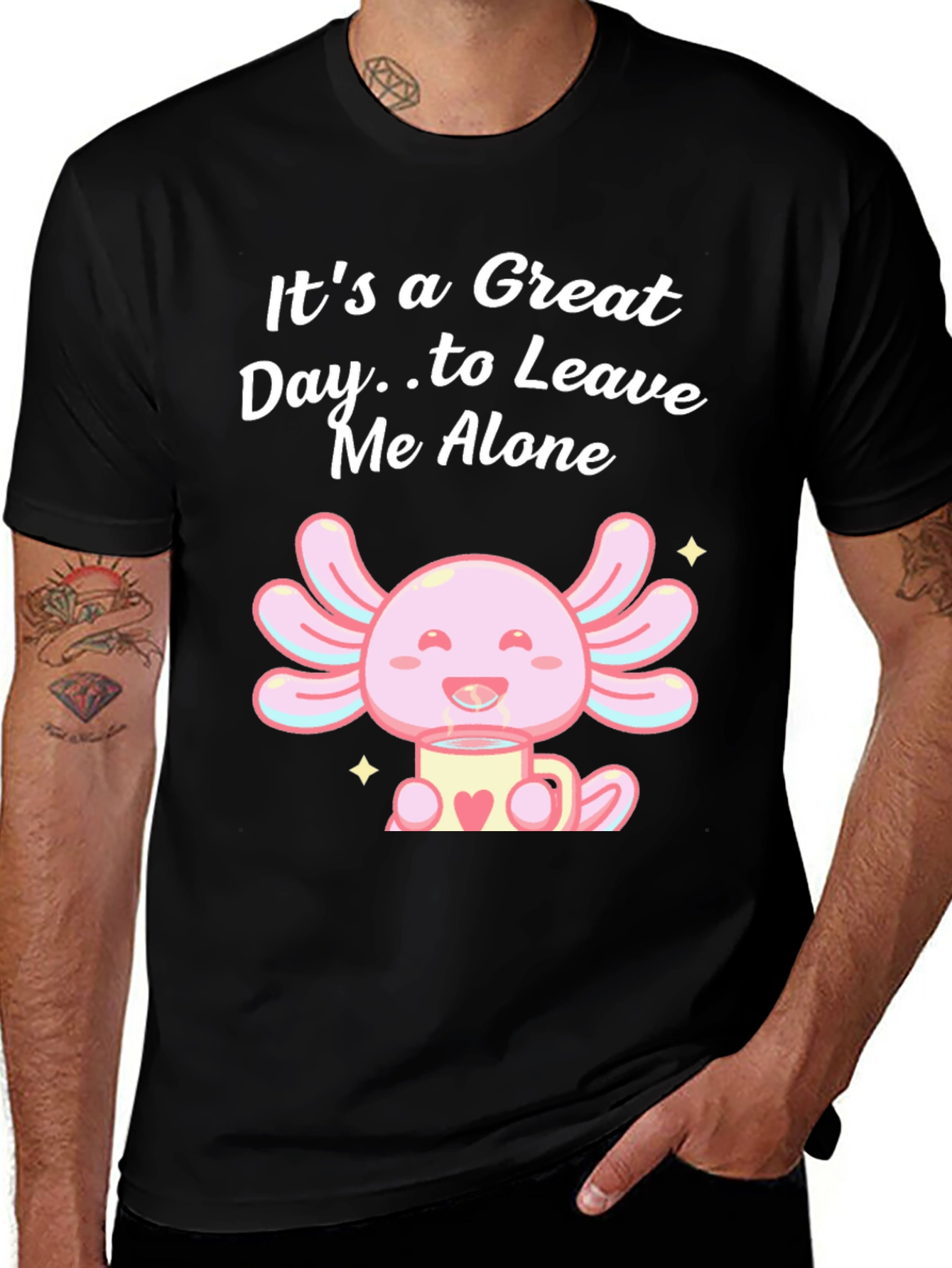 Great Day Axolotl T-Shirt - Leave Me Alone