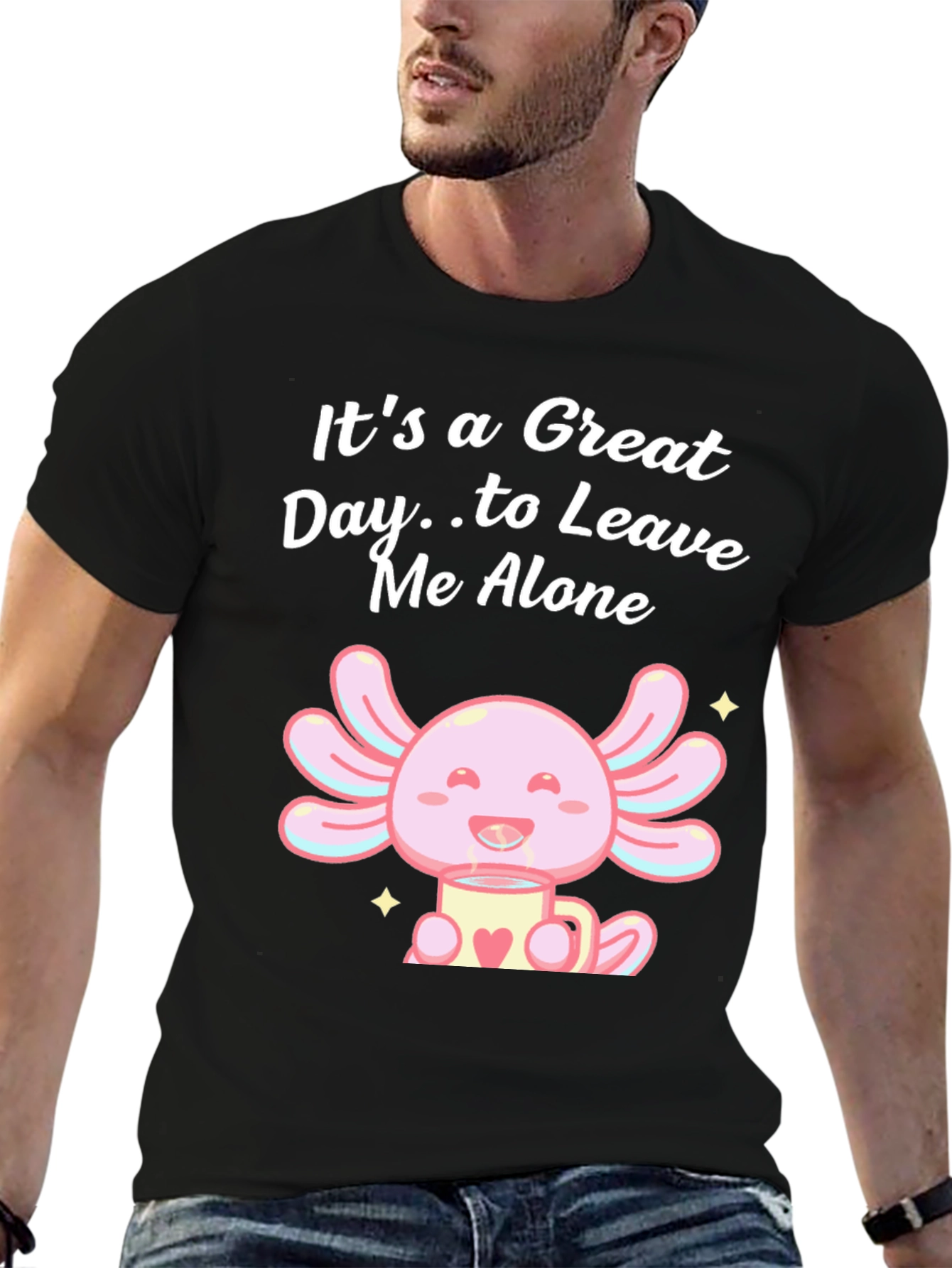 Great Day Axolotl T-Shirt - Leave Me Alone