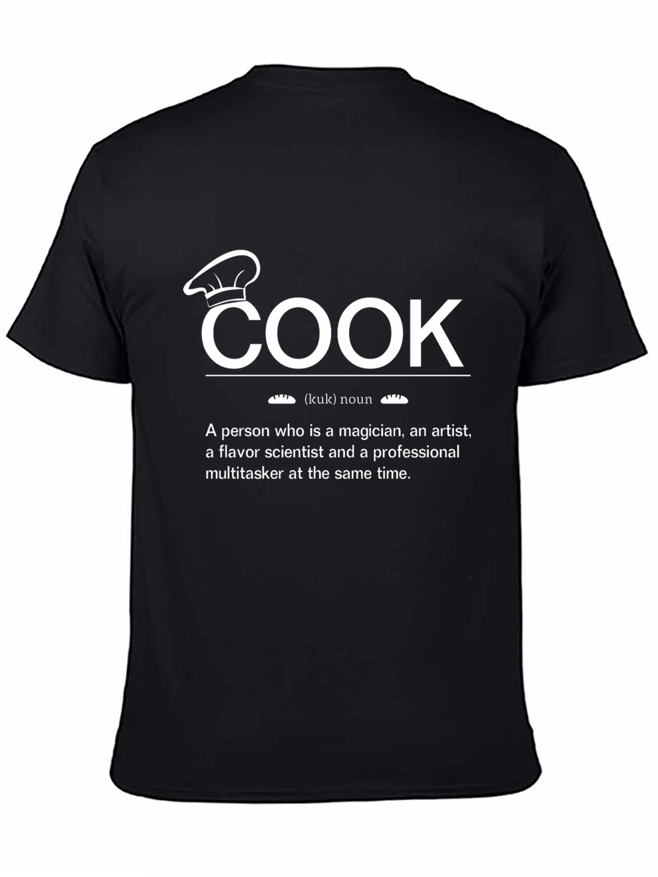 Cook Definition T-Shirt: Magician Artist Flavor Scientist