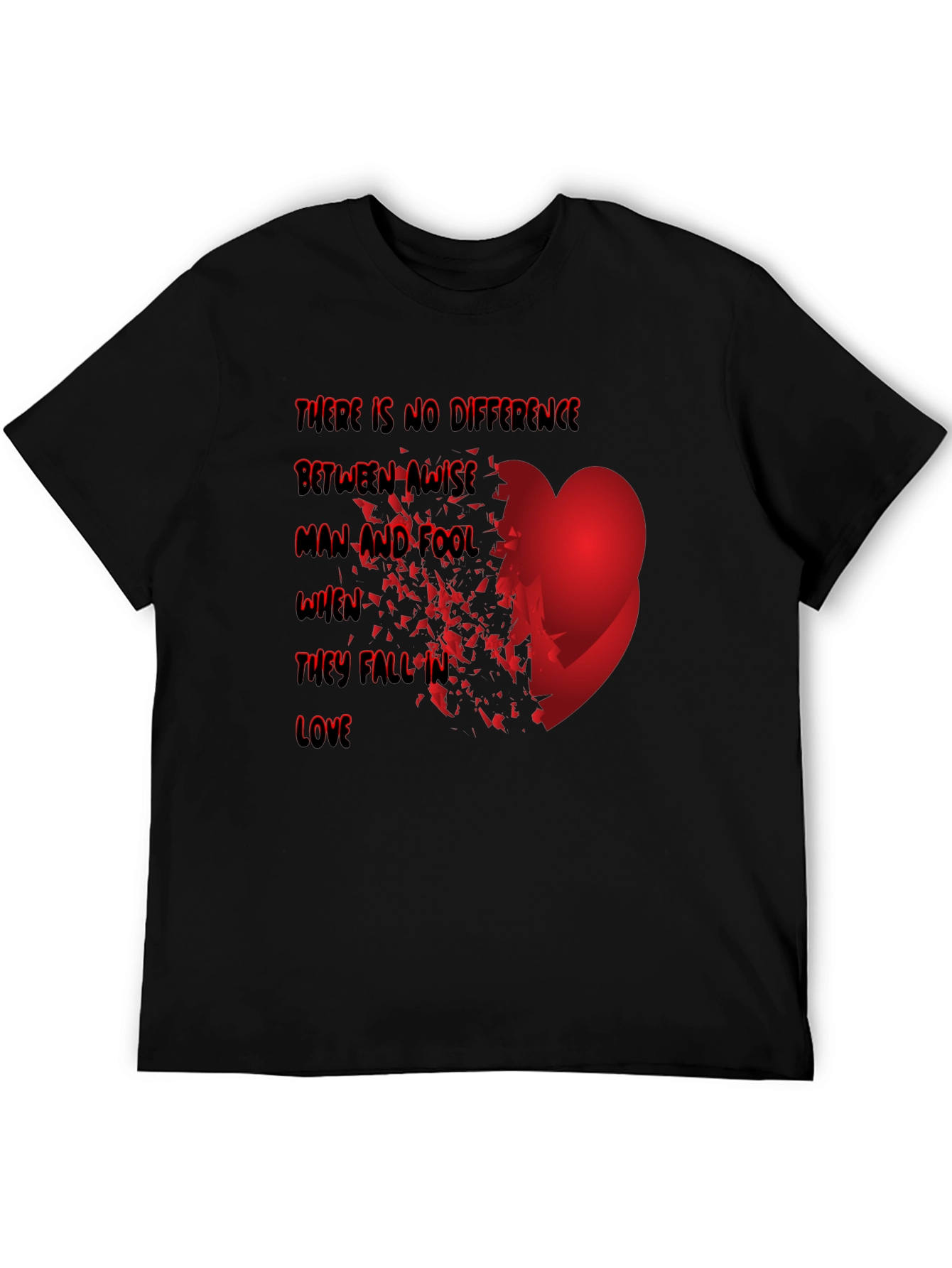 Love Fool T-Shirt - Wise Man Heart Break Tee
