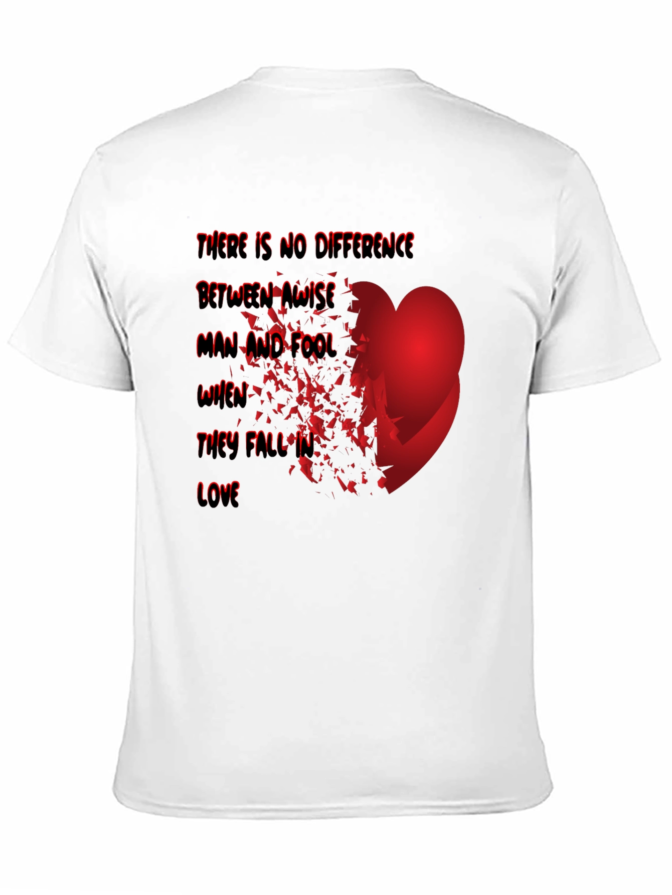 Love Fool T-Shirt - Wise Man Heart Break Tee