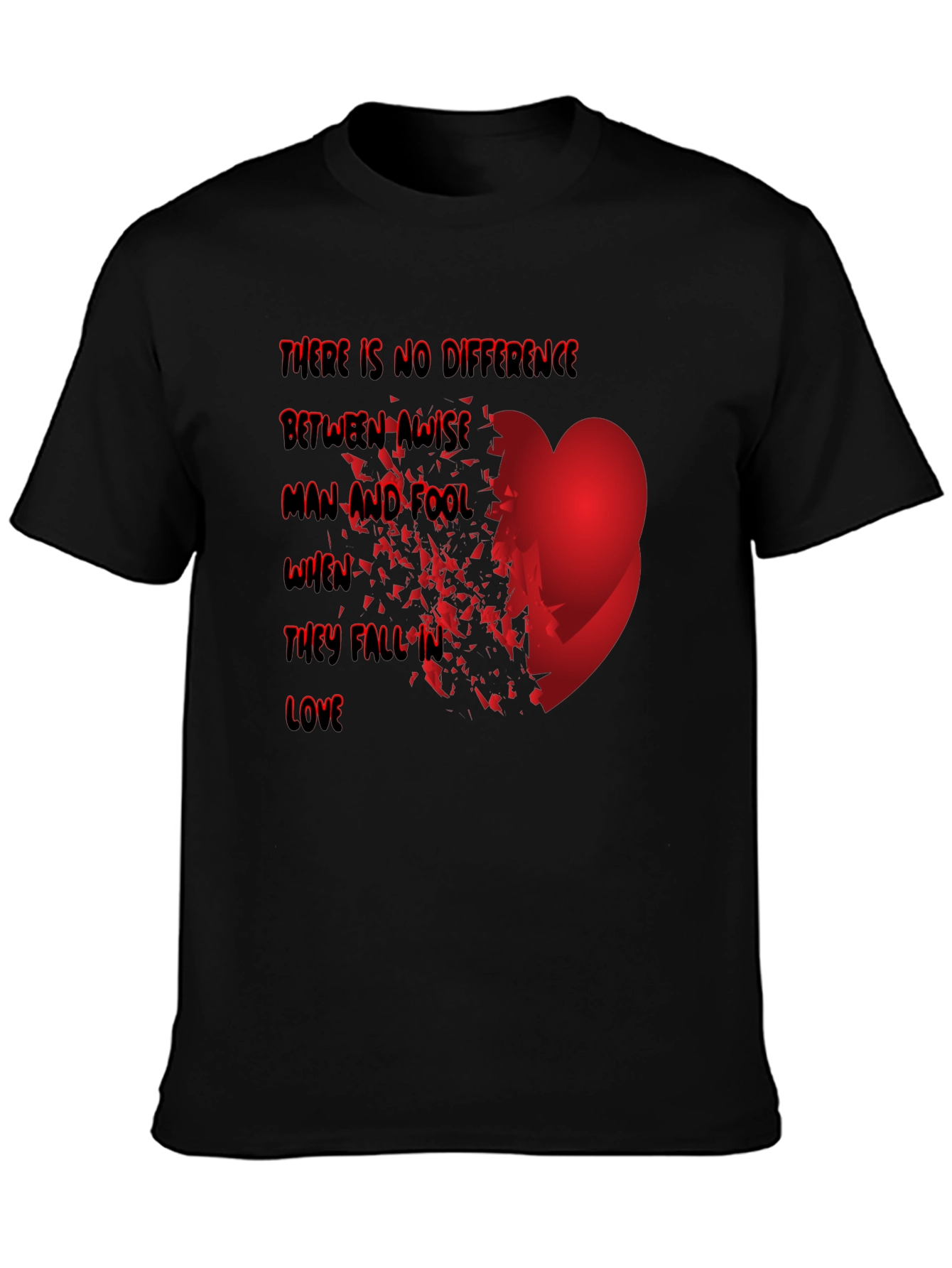 Love Fool T-Shirt - Wise Man Heart Break Tee