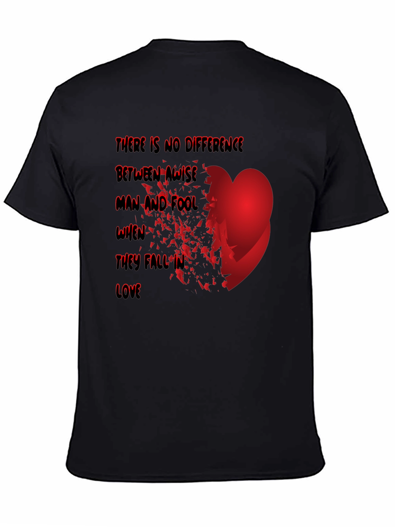 Love Fool T-Shirt - Wise Man Heart Break Tee