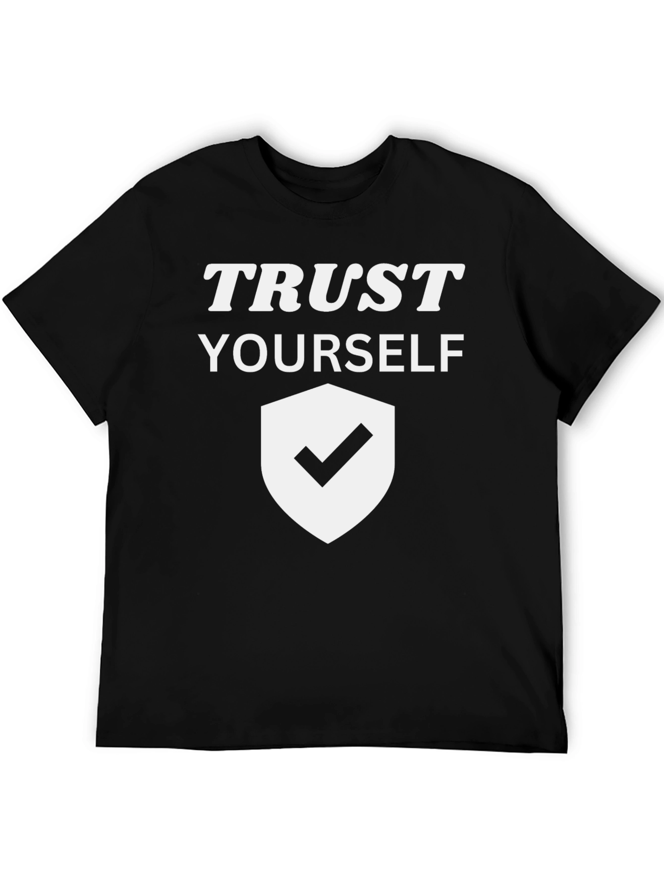 Trust Yourself Black T-Shirt - Motivational Graphic Tee