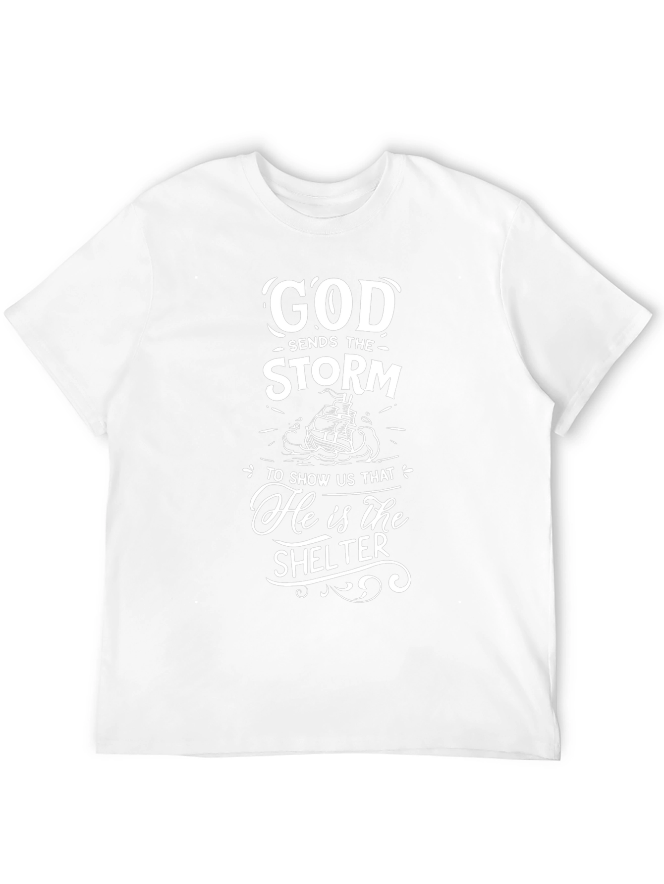 Faith-Based T-Shirt: God Sends the Storm