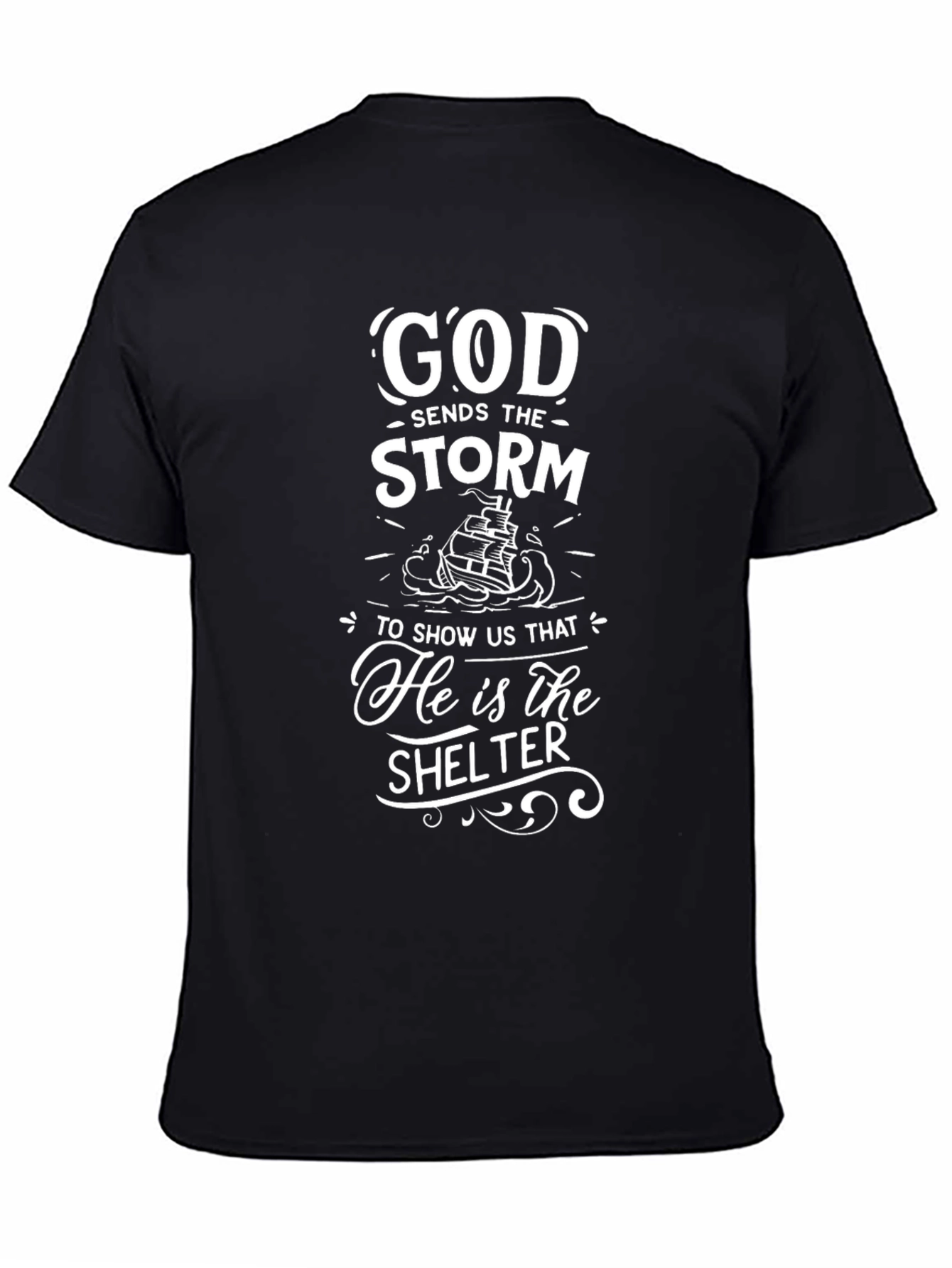 Faith-Based T-Shirt: God Sends the Storm