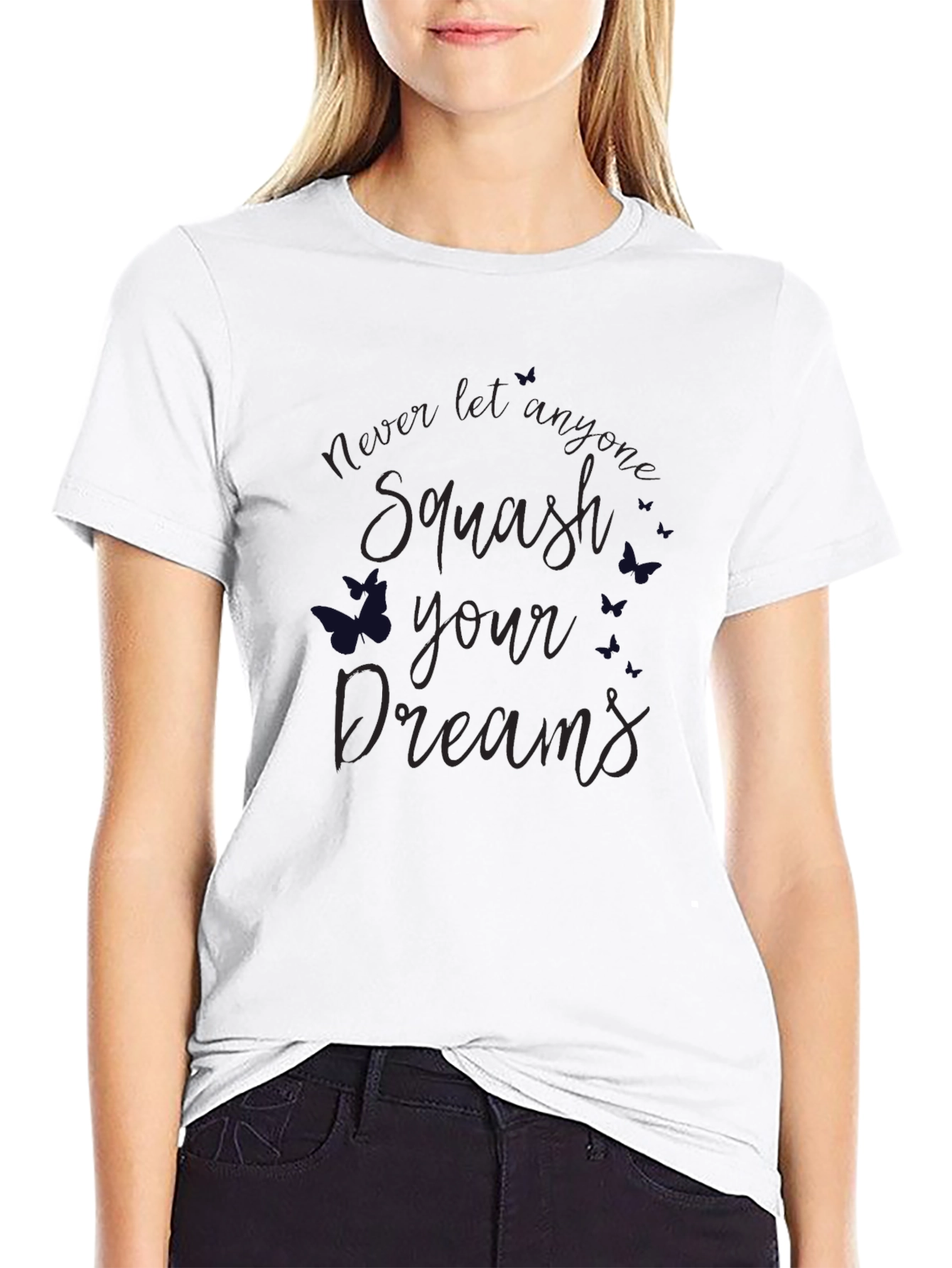 Squash Your Dreams T-Shirt - Inspirational Tee
